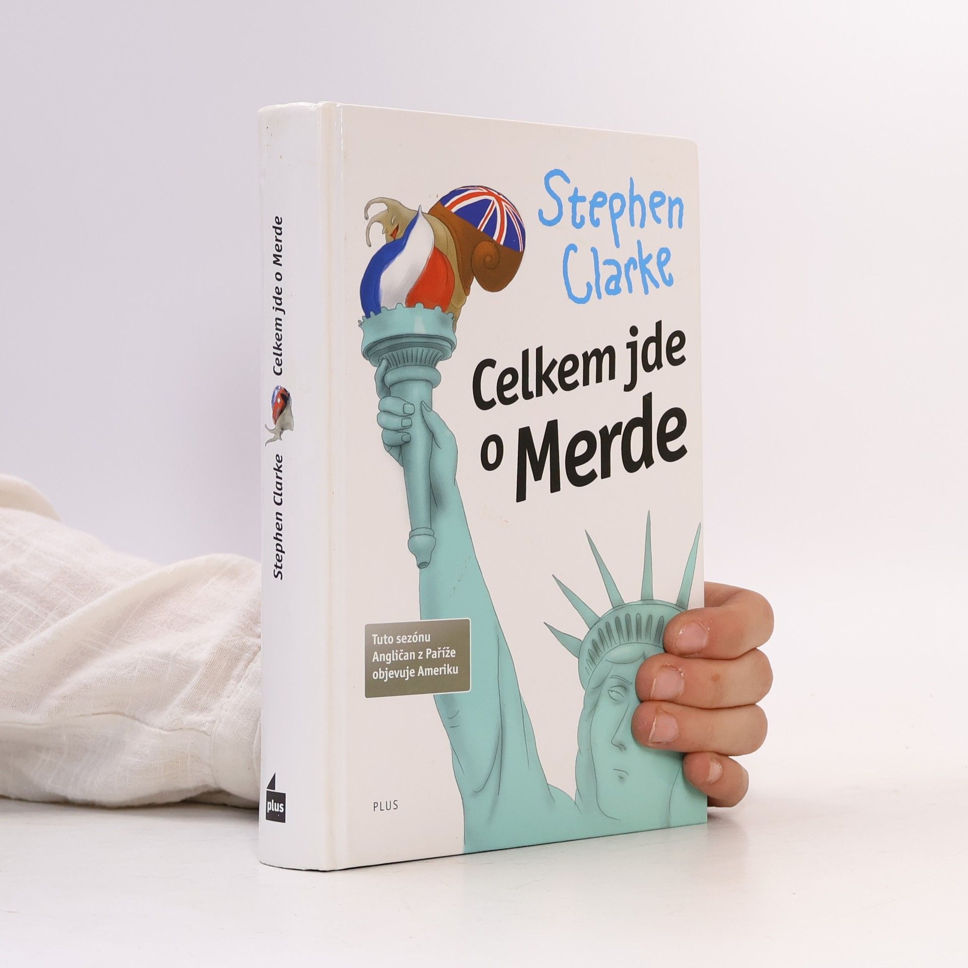 Stephen Clarke Celkem jde o Merde