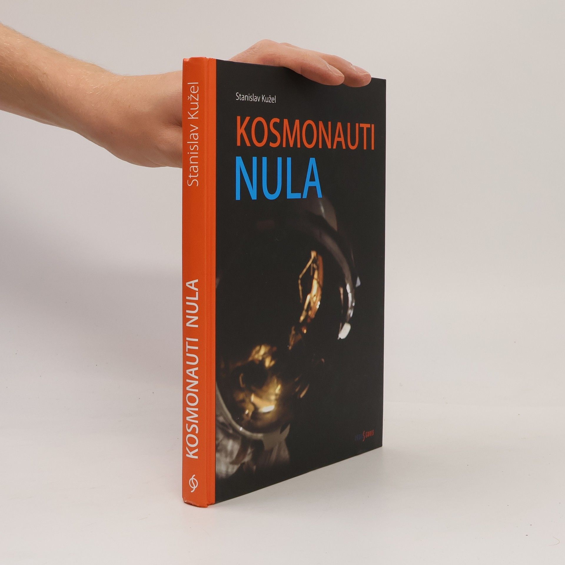 Stanislav Kužel Kosmonauti nula: Ti co nedoletěli