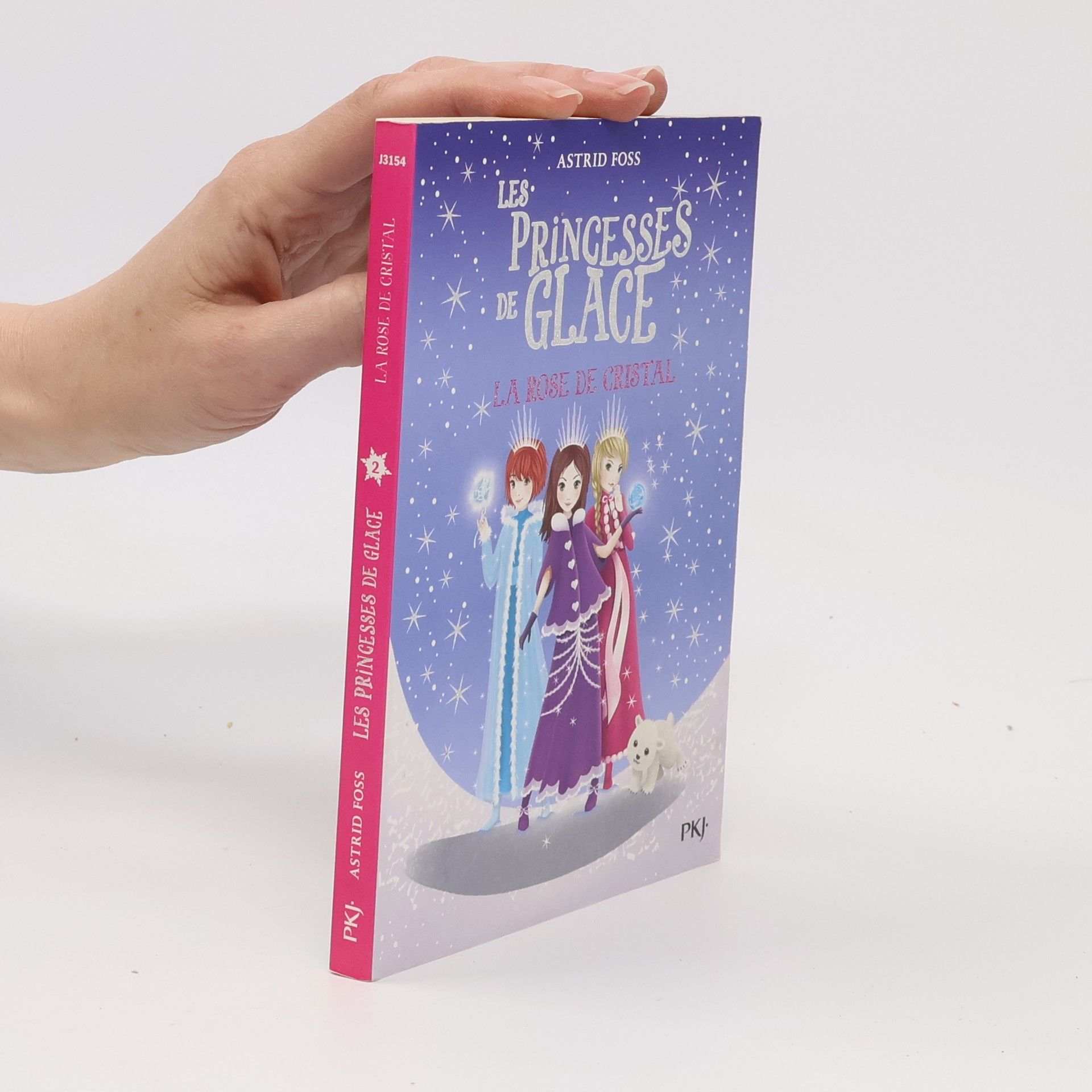 Astrid Foss Les Princesses de Glace - 2: La Rose de Cristal