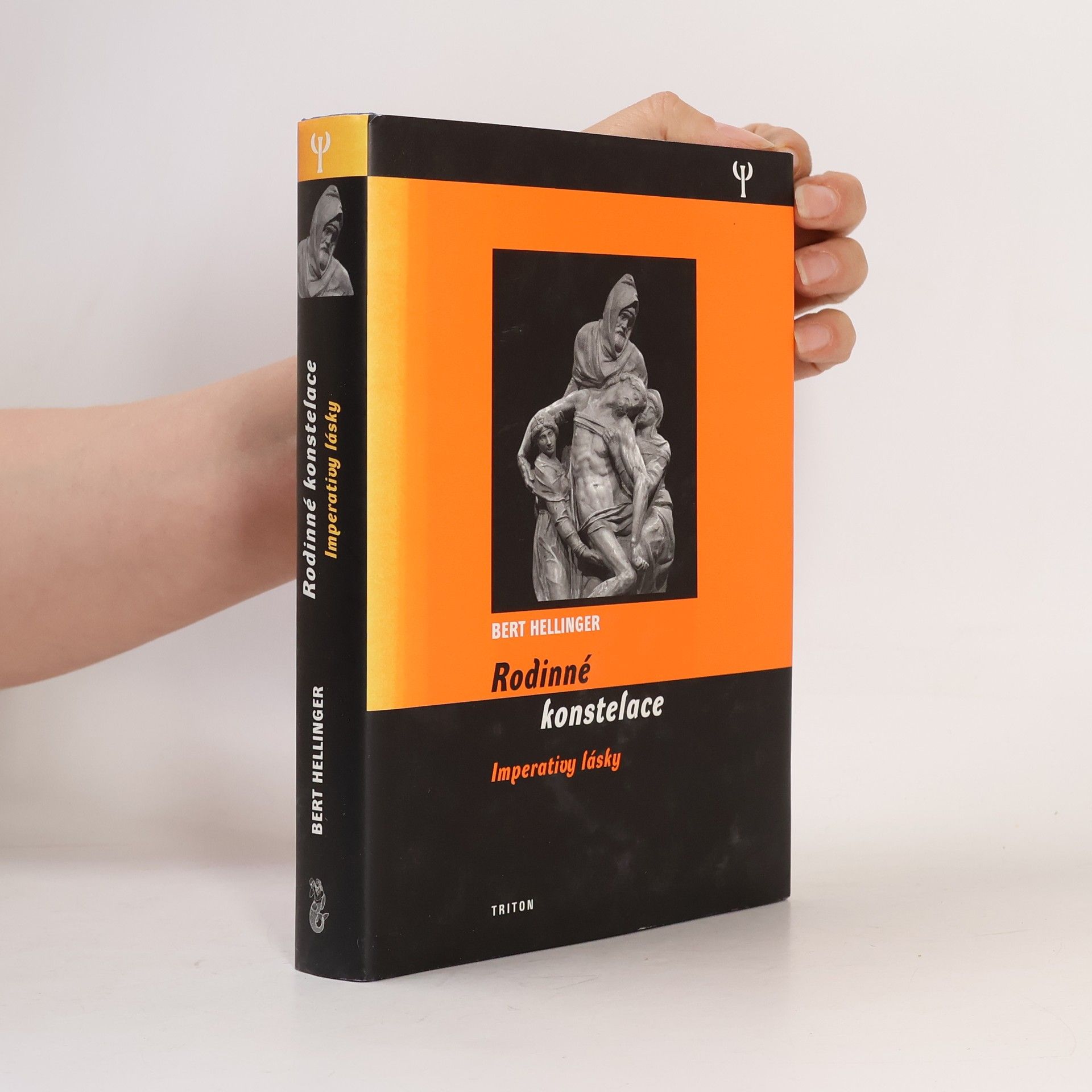 Bert Hellinger Rodinné konstelace: Imperativy lásky