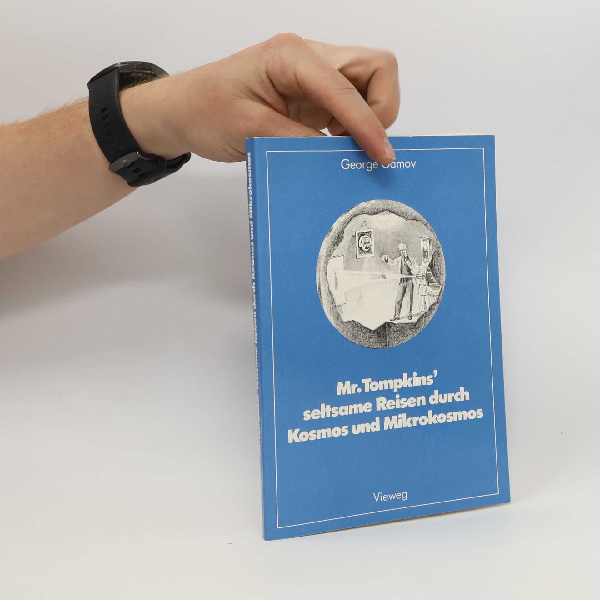 George Gamow M[iste]r Tompkins seltsame Reisen durch Kosmos und Mikrokosmos