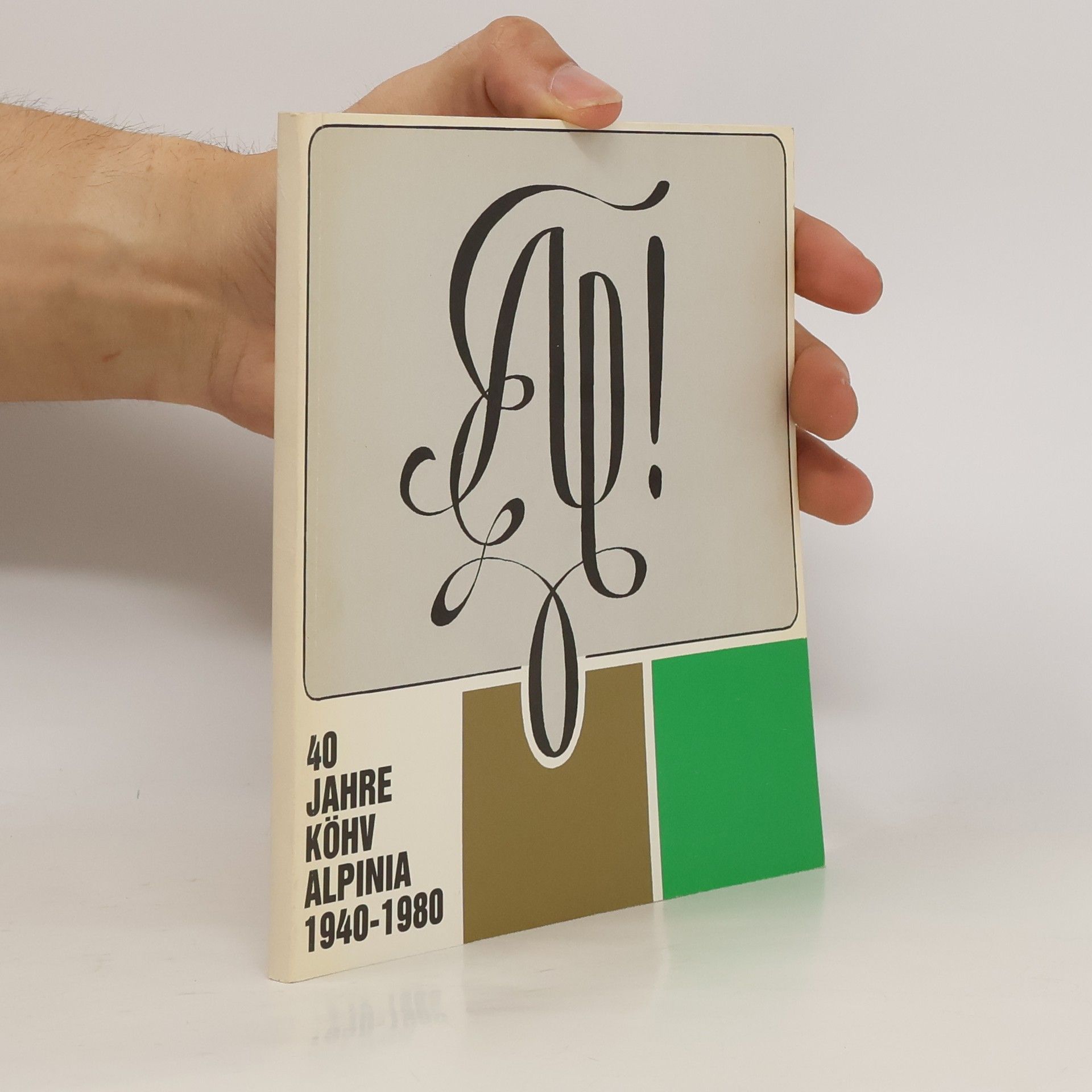 Autorenkollektiv 40 Jahre Köhv Alpina Innsbruck 1940 - 1980