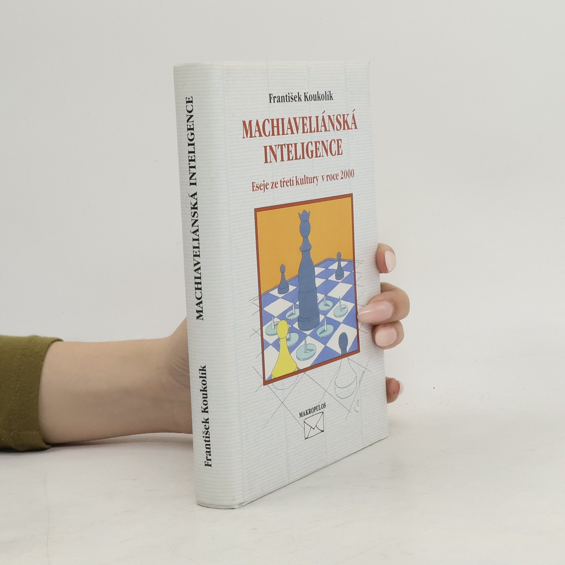 František Koukolík Machiaveliánská inteligence. Eseje ze třetí kultury v roce 2000