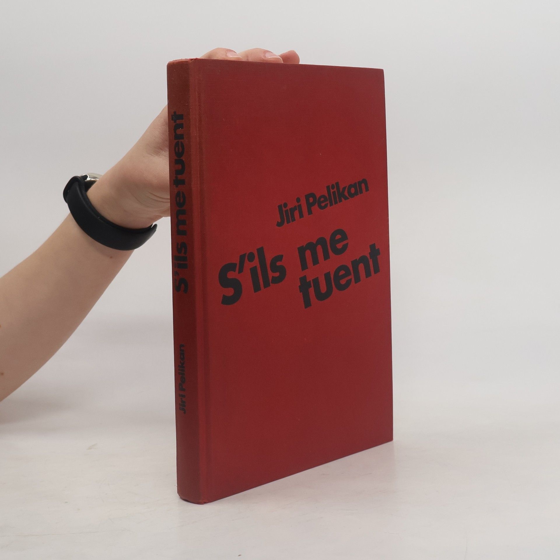 Jiří Pelikán S'ils me tuent