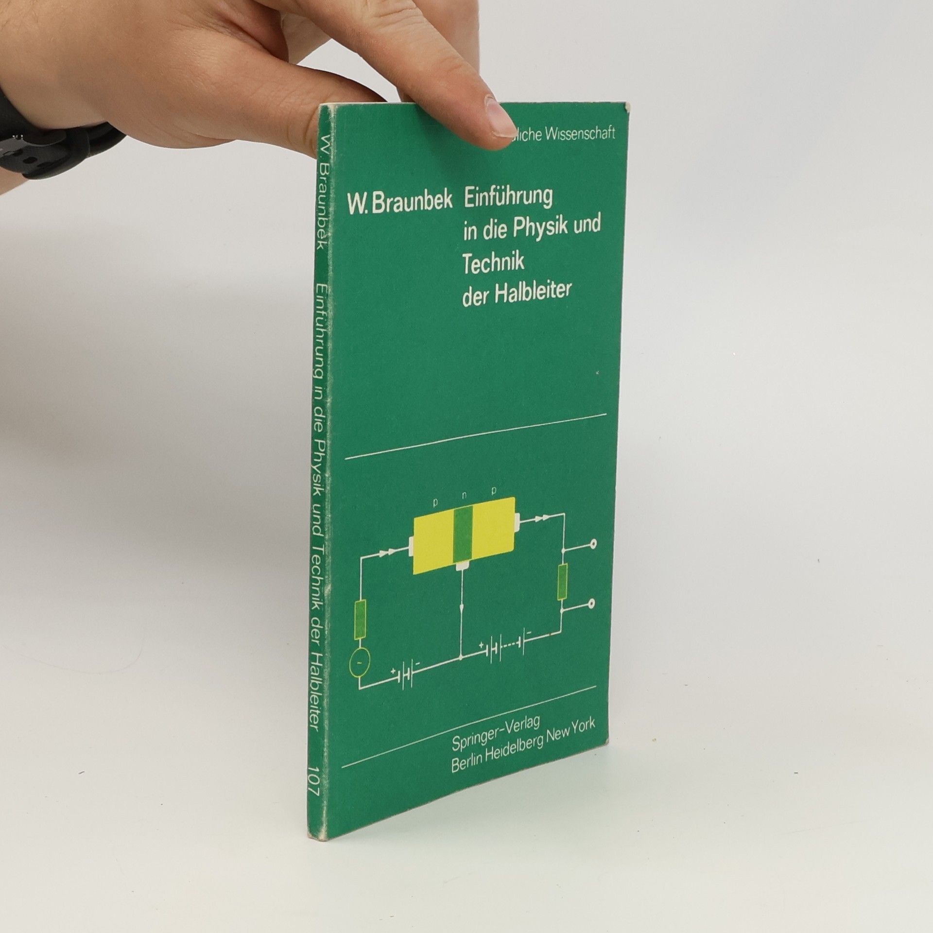 W. Braunbek Einführung in die Physik und Technik der Halbleiter
