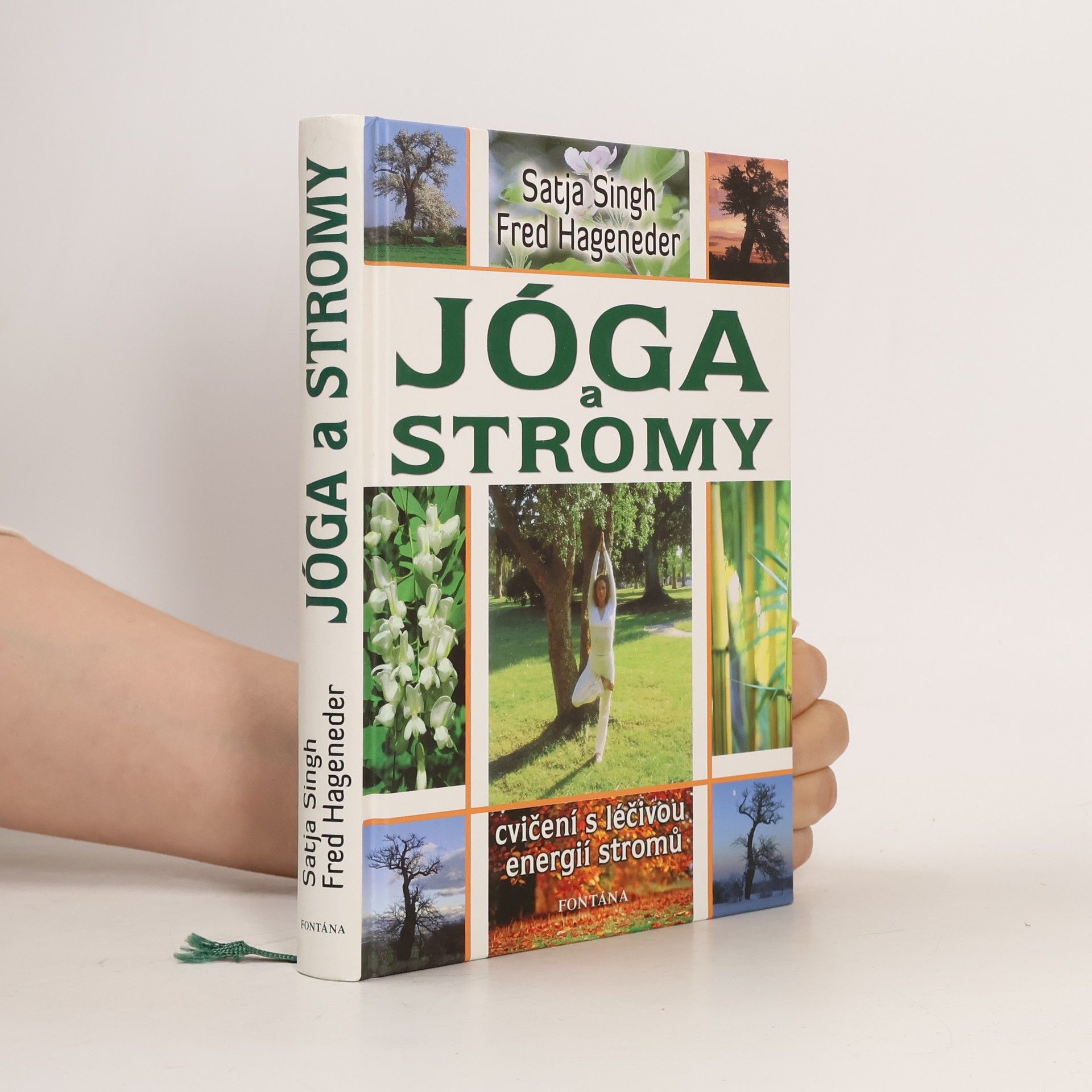Satya Singh Jóga a stromy: Cvičení s léčivou energií stromů