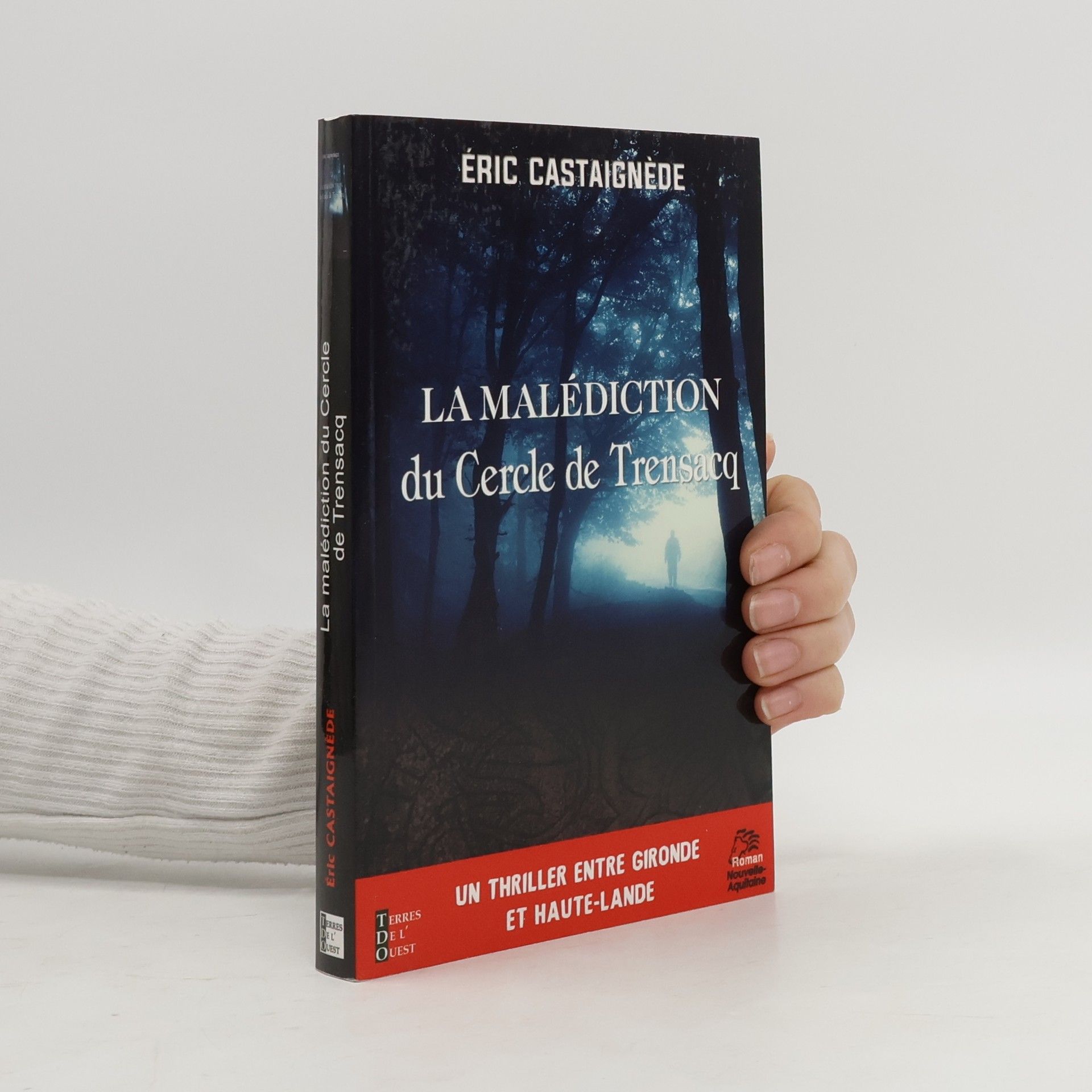 Éric Castaignede La malédiction du Cercle de Trensacq