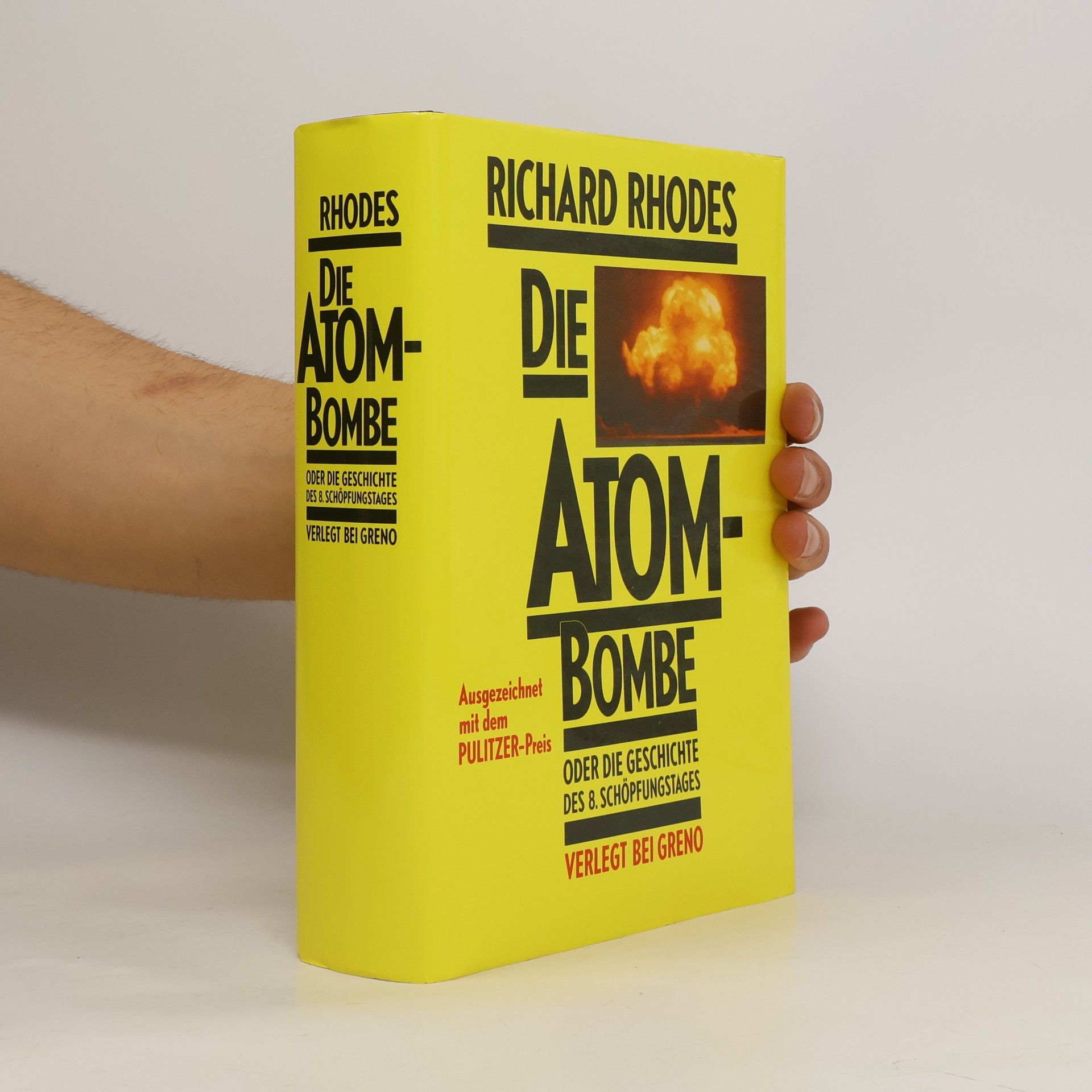 Richard Rhodes Die Atombombe oder die Geschichte d. 8. Schöpfungstages