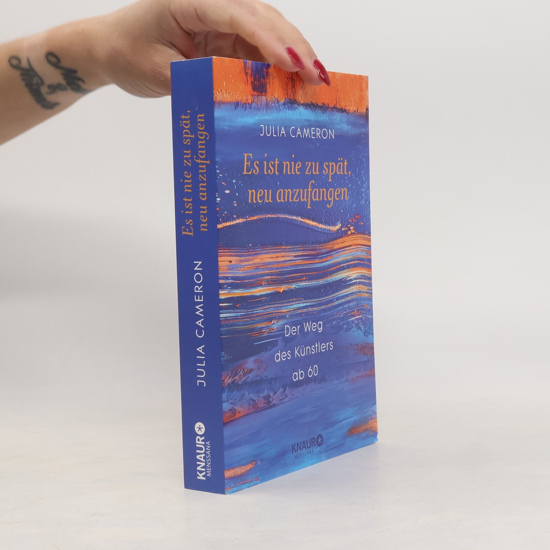 Julia Cameron Es ist nie zu spät, neu anzufangen