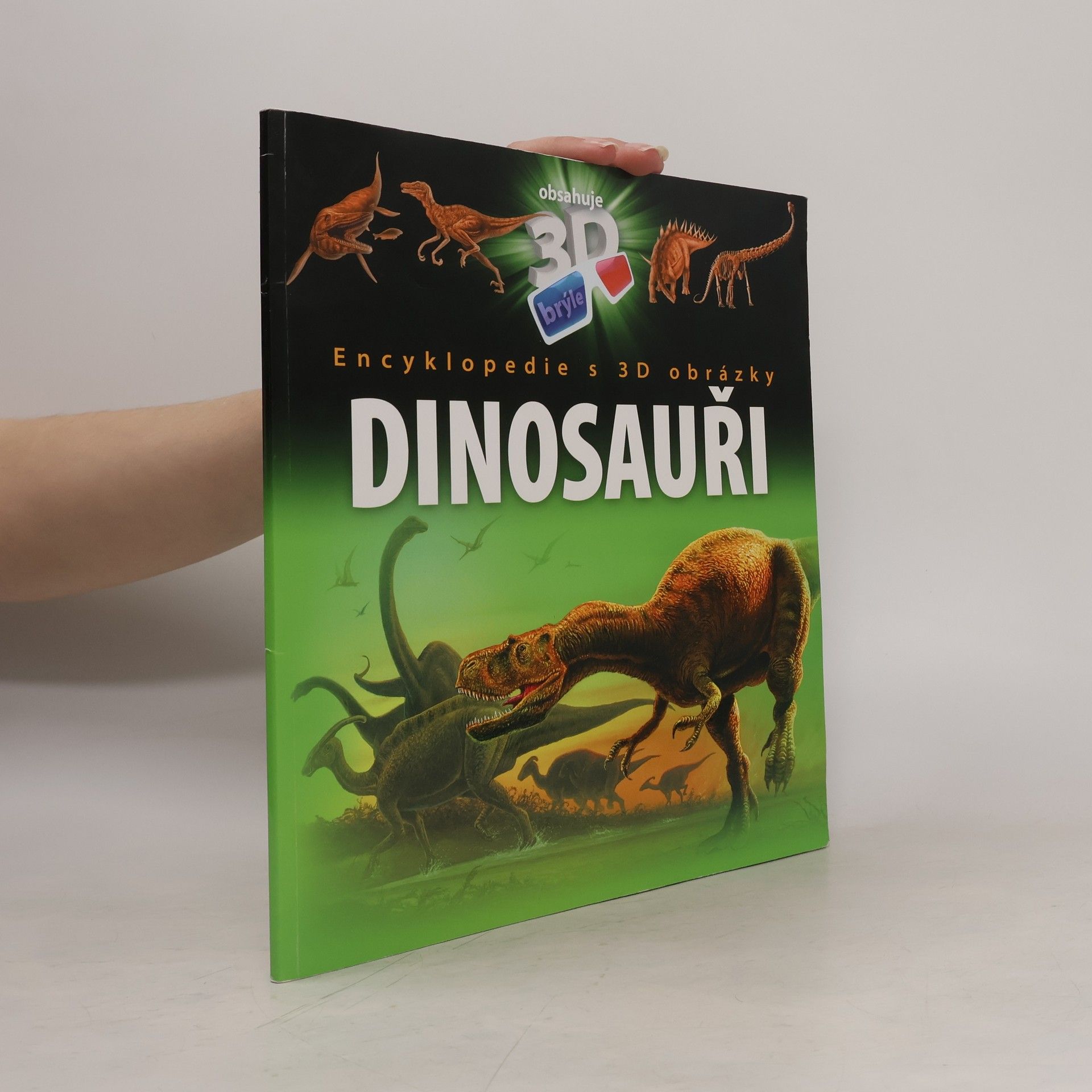 Dinosauři : encyklopedie s 3D obrázky