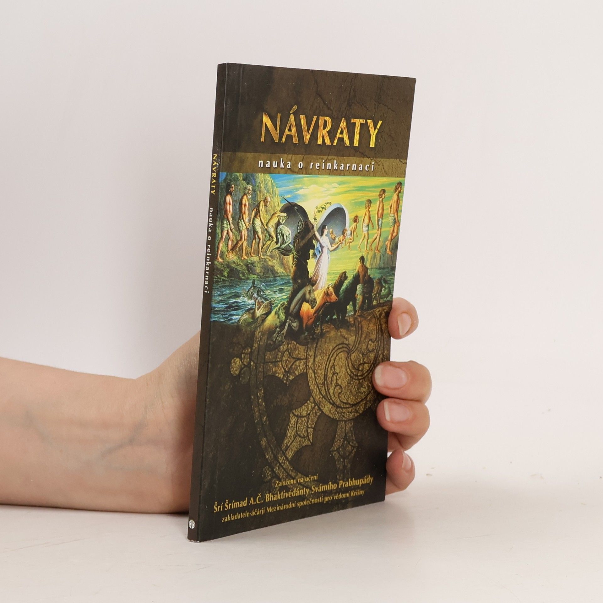 Šrí Šrímad A. Č. Bhaktivédanta Swami Prabhupáda Návraty. Nauka o reinkarnaci