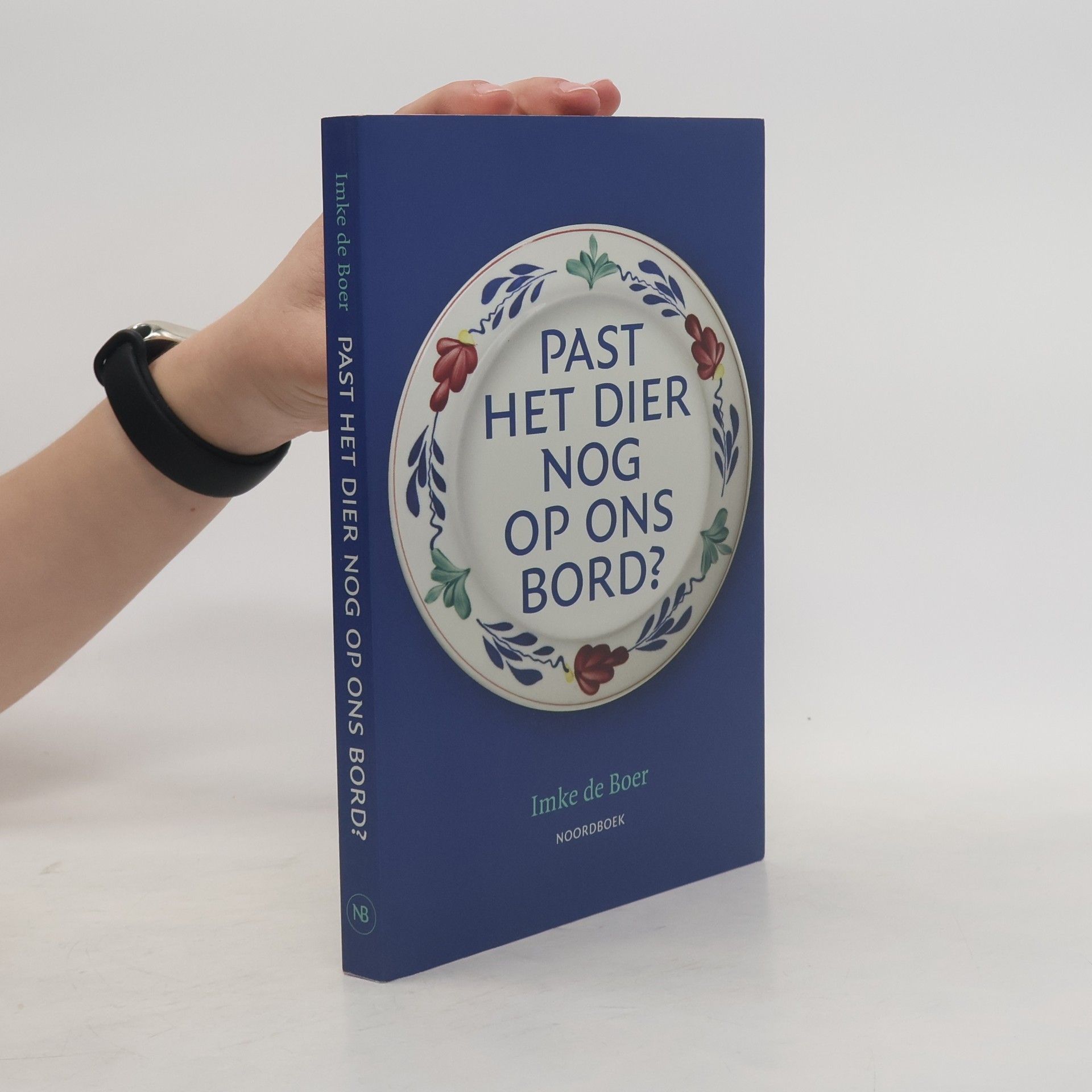 Imke de Boer Past het dier nog op ons bord?