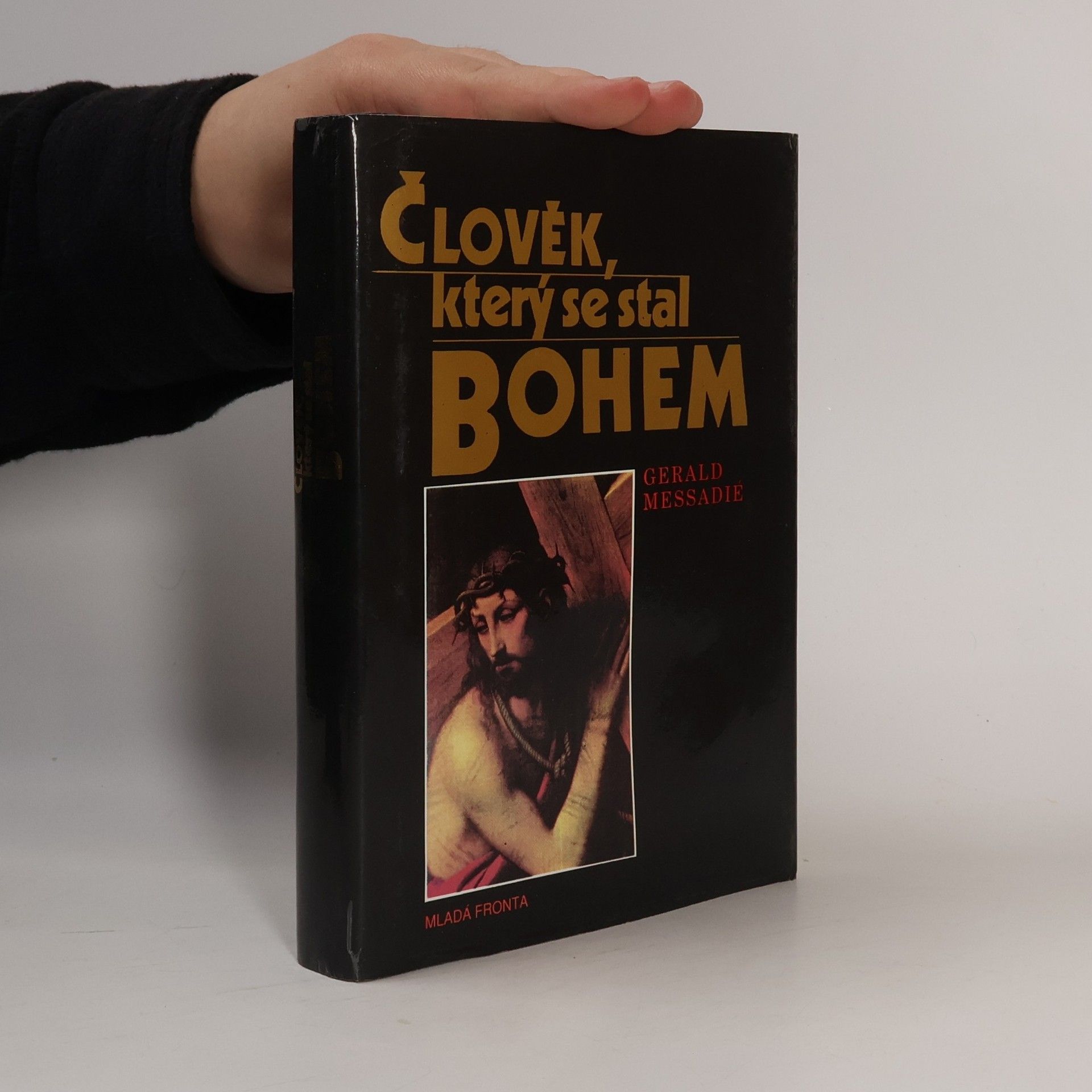 Gerald Messadié Člověk, který se stal Bohem