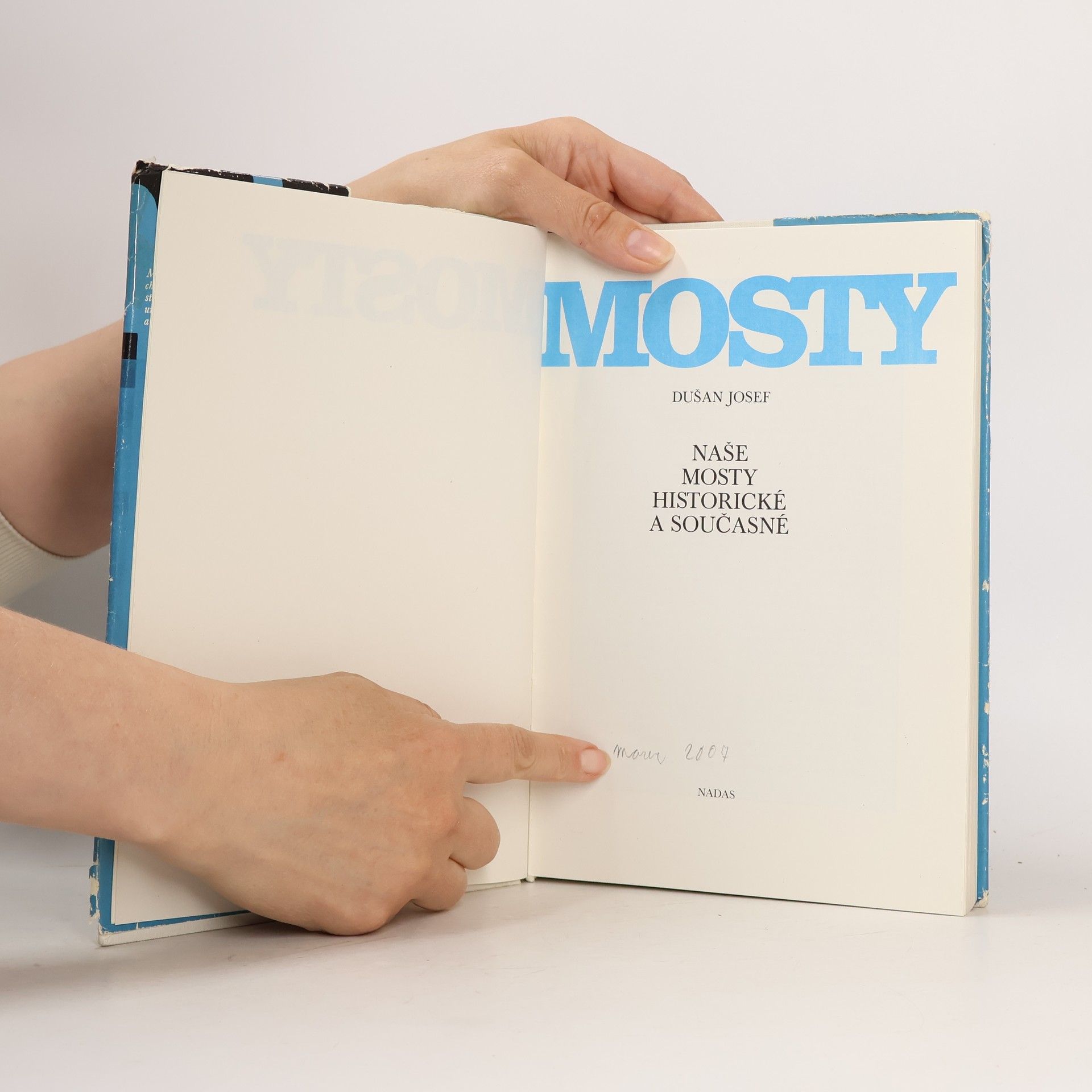Dušan Josef Mosty. Naše mosty historické a současné