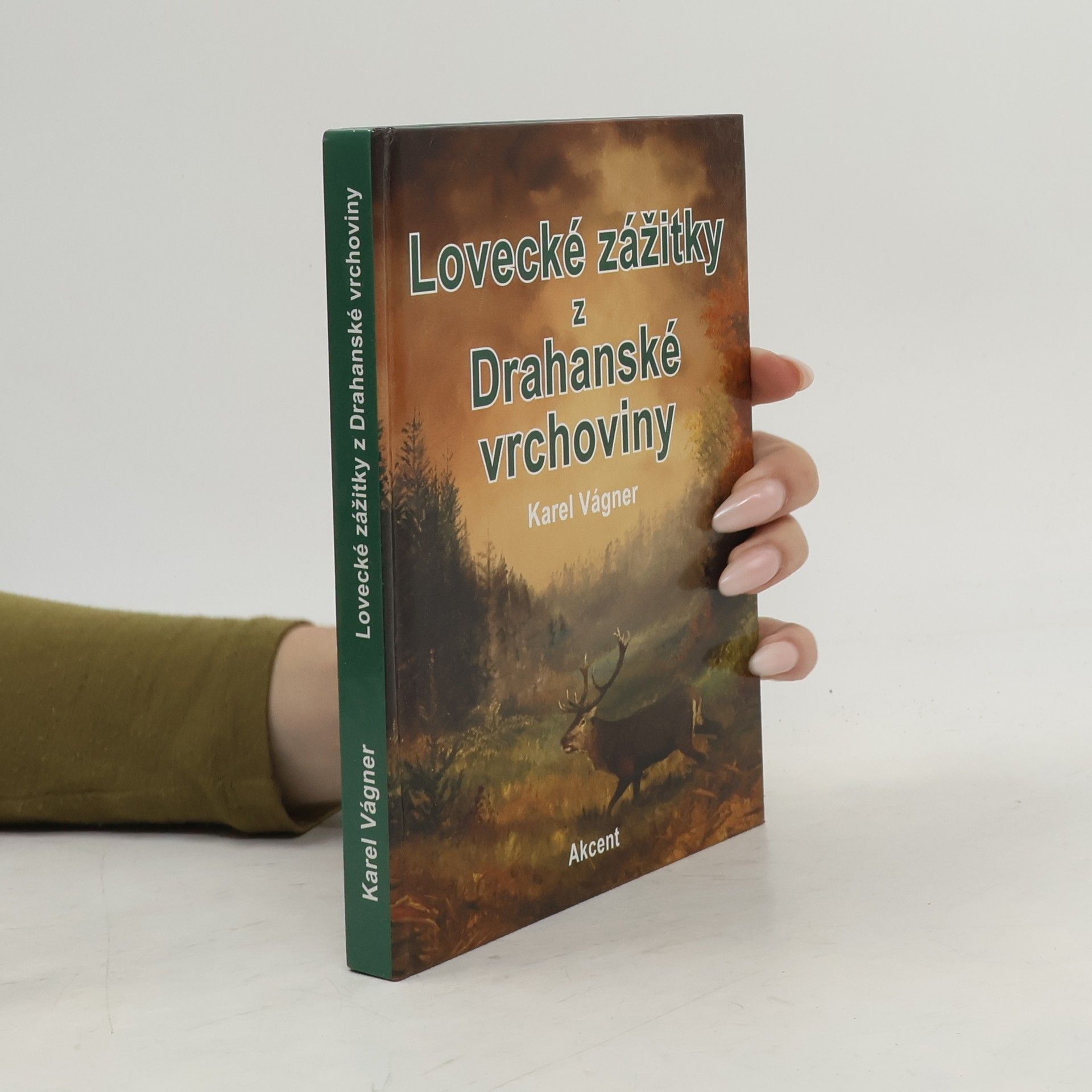 Karel Vágner Lovecké zážitky z Drahanské vrchoviny
