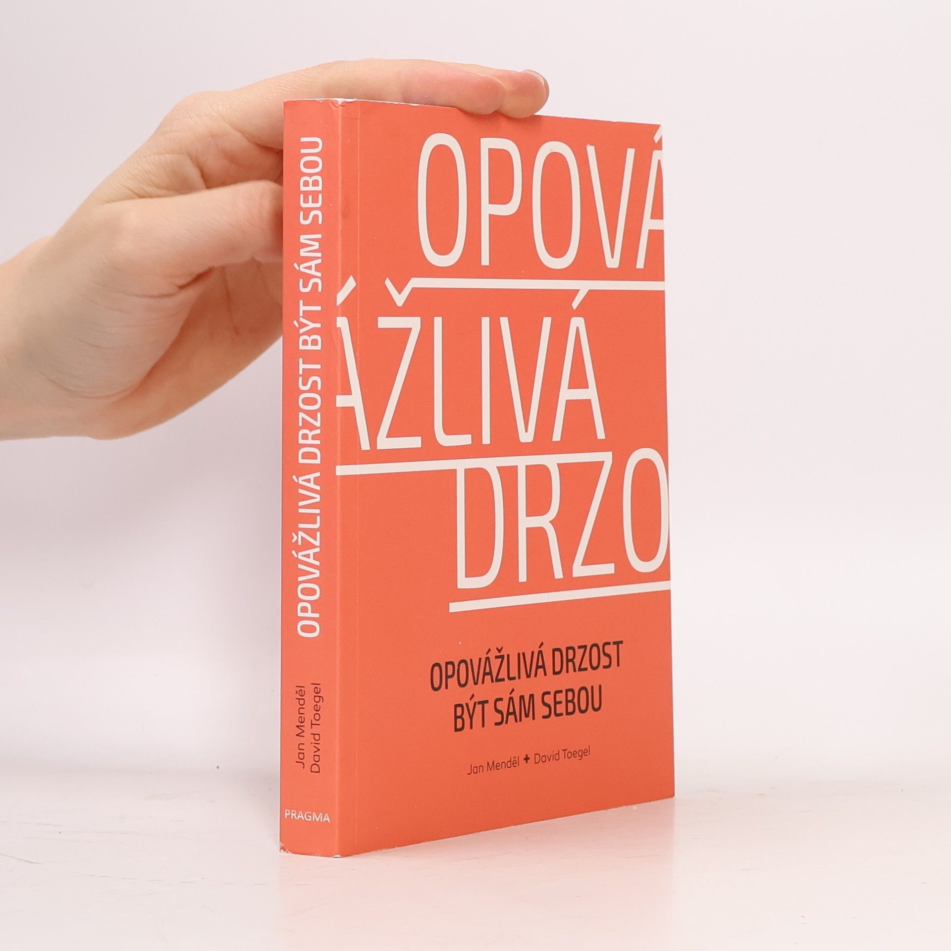 David Toegel Opovážlivá drzost být sám sebou