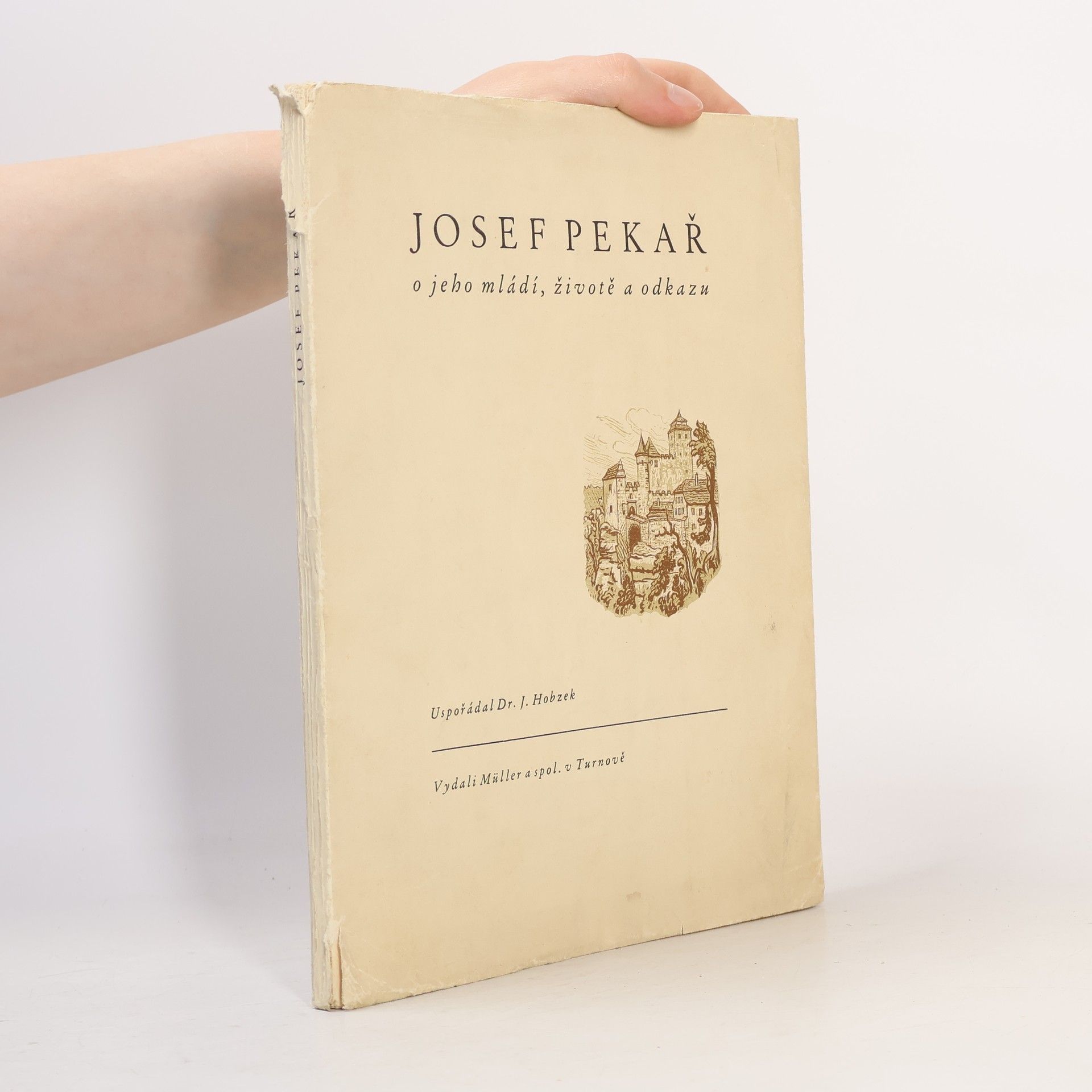 Josef Pekař o jeho mládí, životě a odkazu