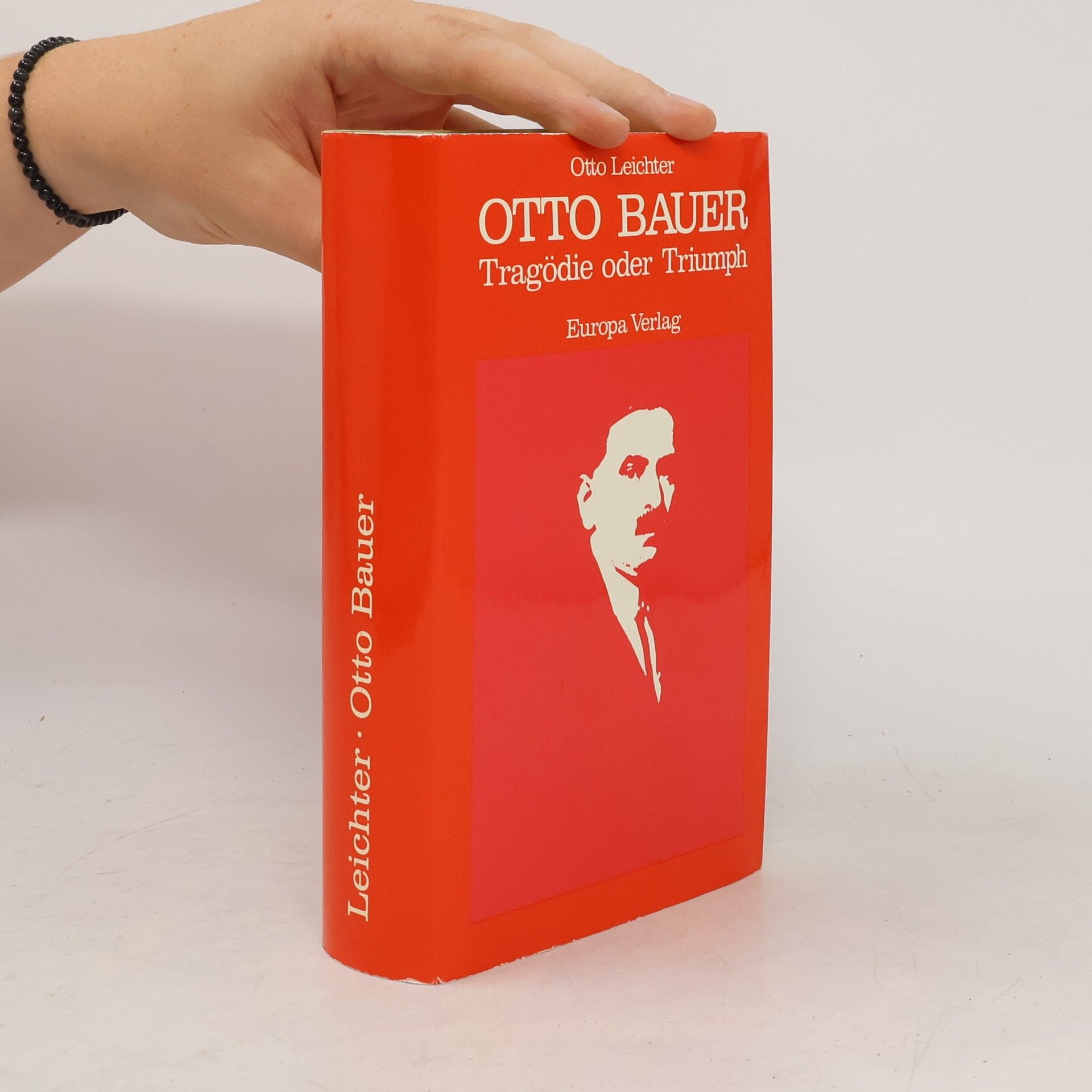 Otto Bauer. Tragödie oder Triumph