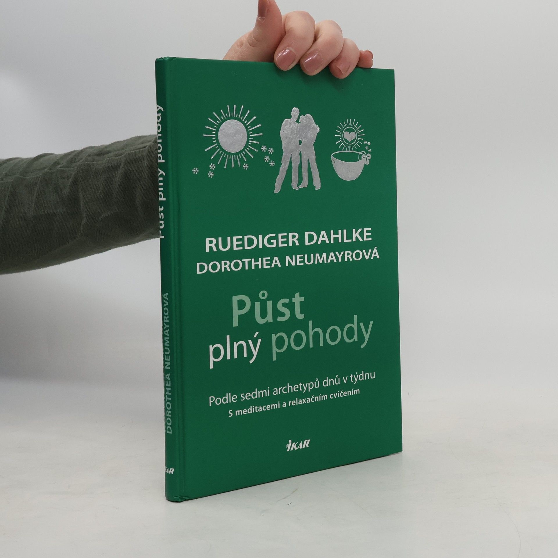 Půst plný pohody. Podle sedmi archetypů dnů v týdnu. S meditacemi a relaxačním cvičením