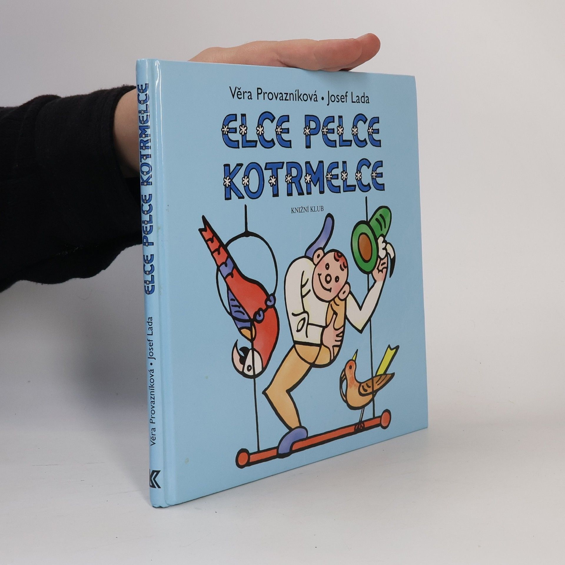Věra Provazníková Elce pelce kotrmelce : verše k obrázkům Josefa Lady