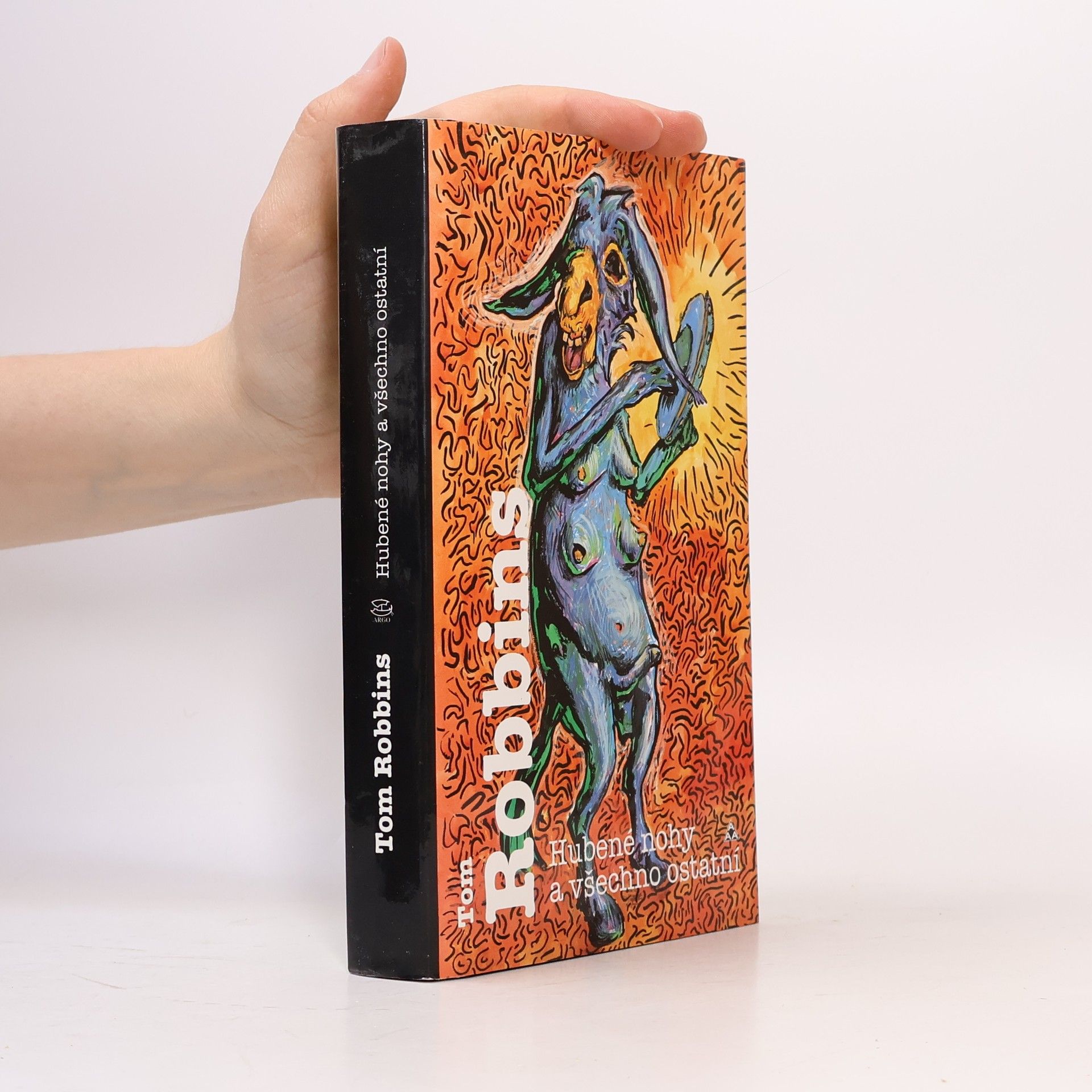 Tom Robbins Hubené nohy a všechno ostatní