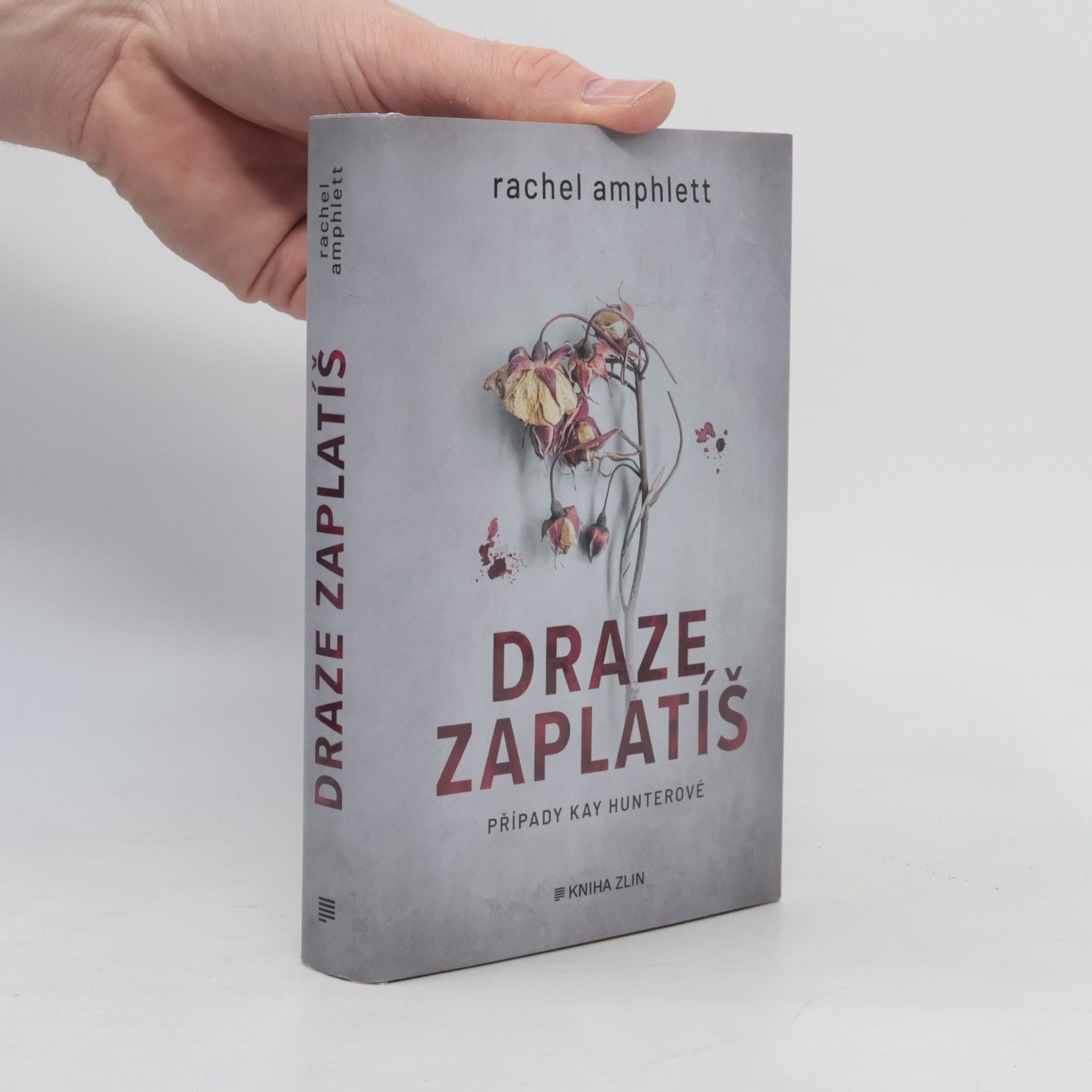 Rachel Amphlett Draze zaplatíš: případy Kay Hunterové