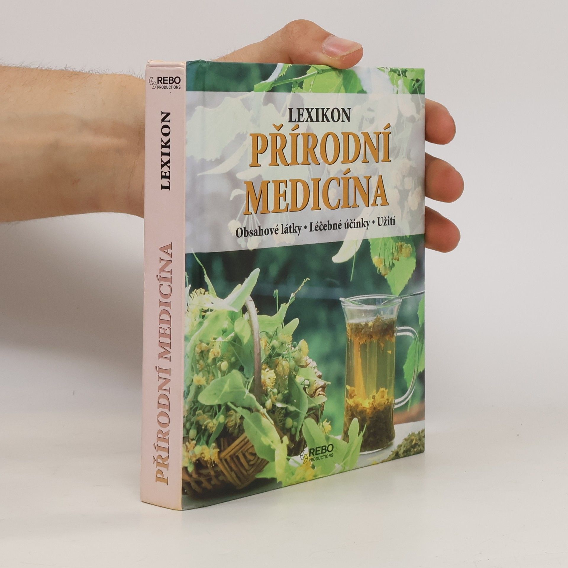 Přírodní medicína : lexikon : obsahové látky, léčebné účinky, užití