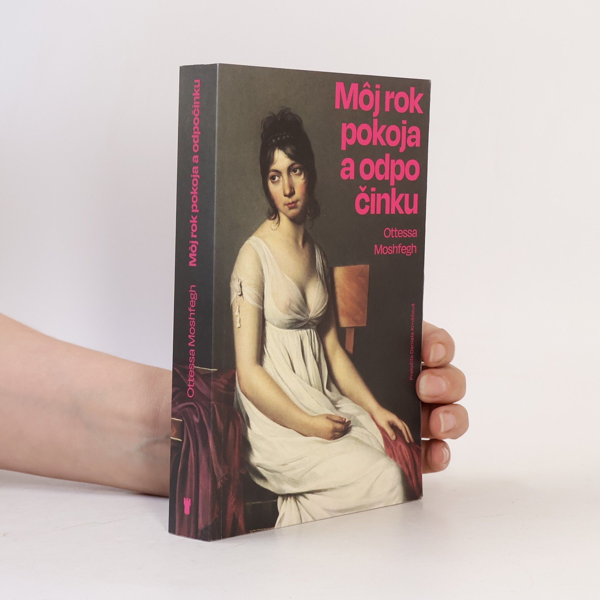 Ottessa Moshfegh Môj rok pokoja a odpočinku