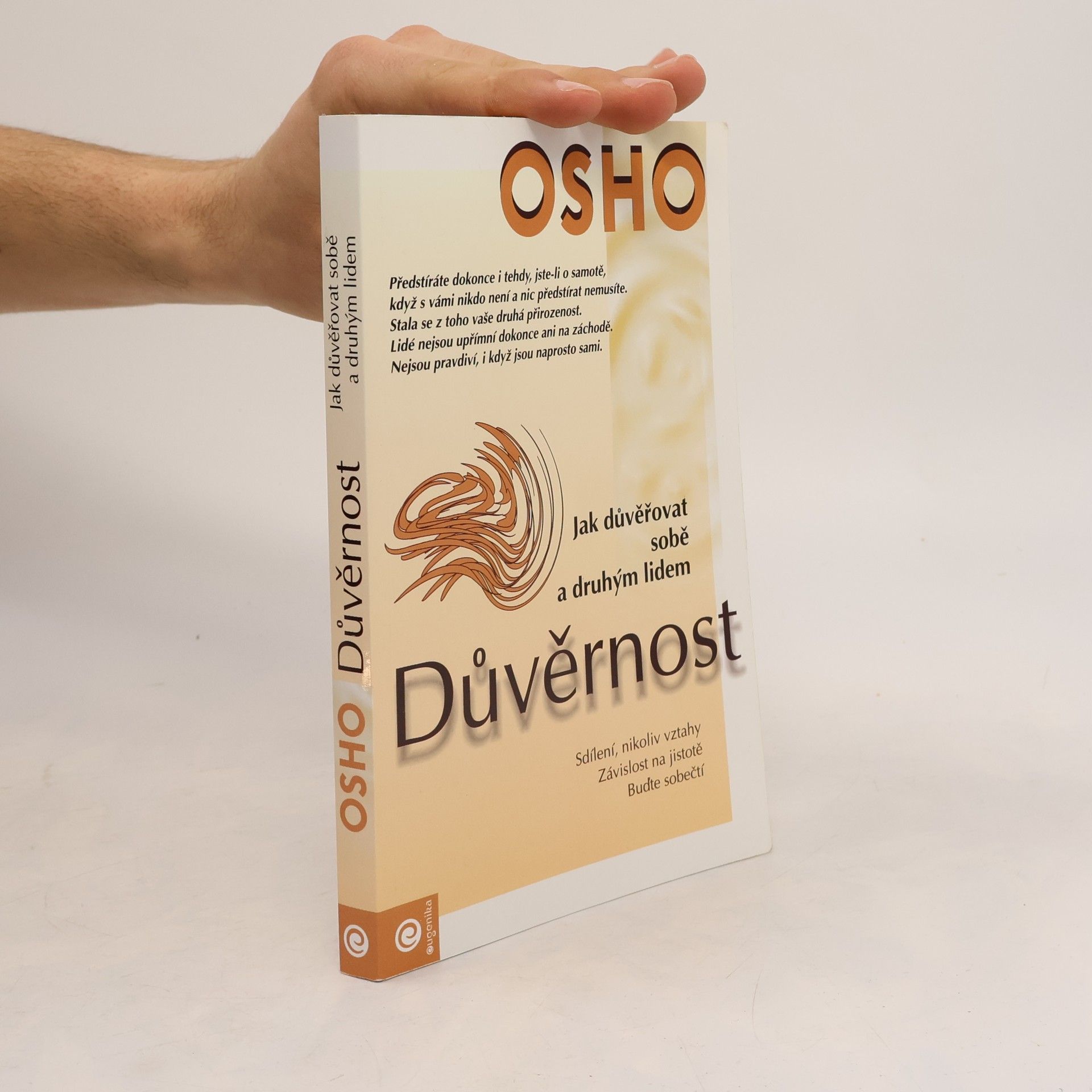 Osho Důvěrnost. Jak důvěřovat sobě a druhým lidem.