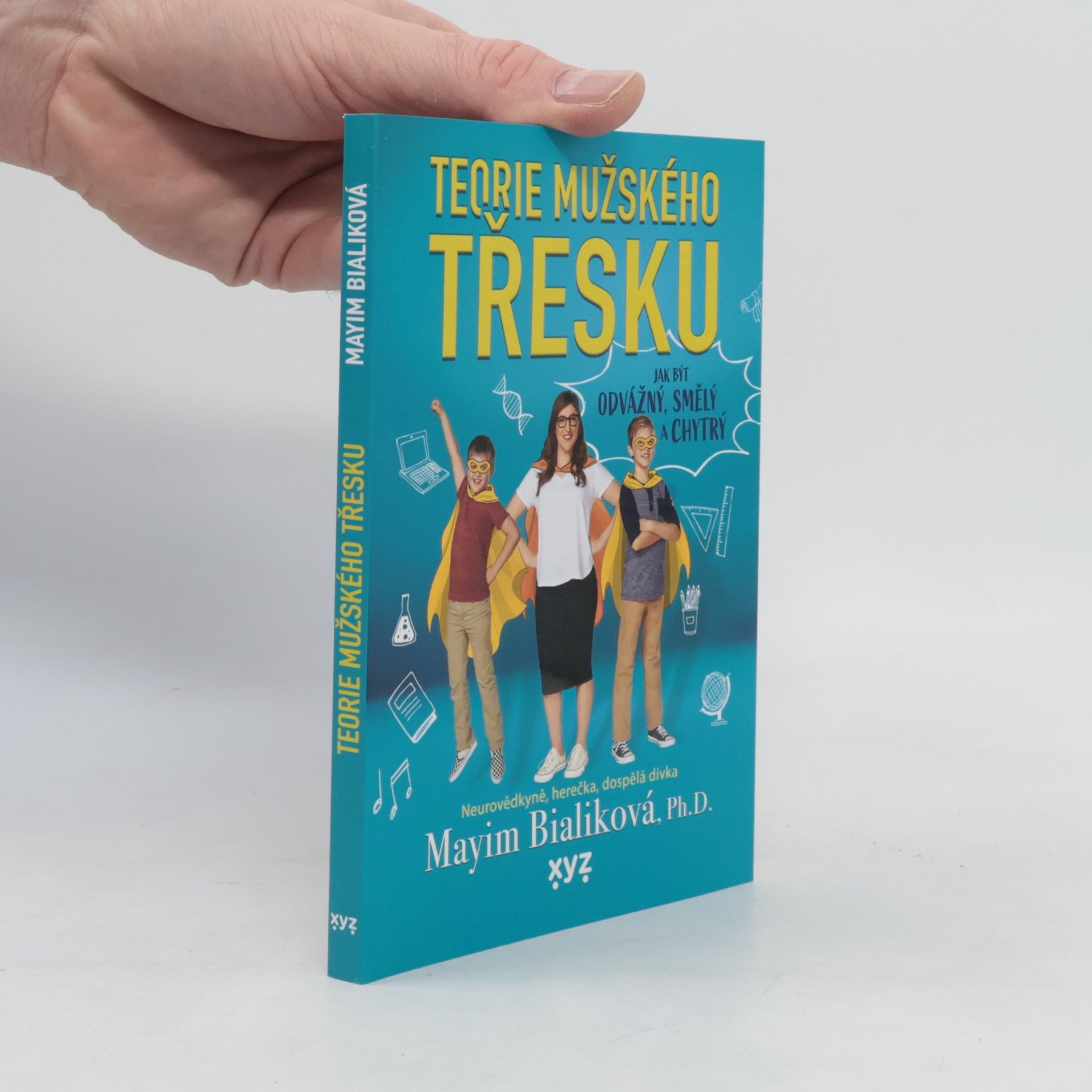 Mayim Bialik Teorie mužského třesku: Jak být odvážný, smělý a chytrý