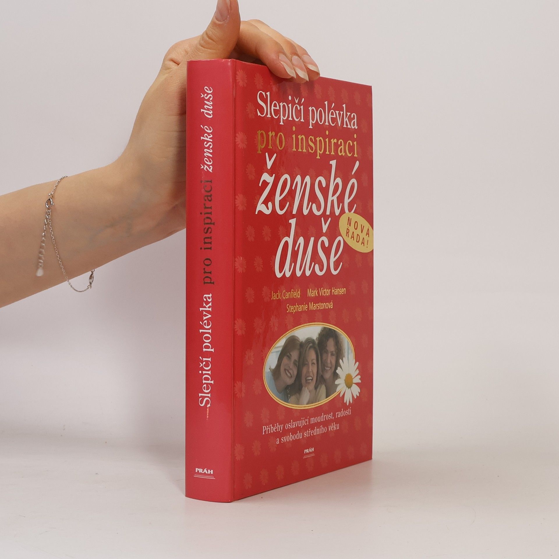 Stephanie Marston Slepičí polévka pro inspiraci ženské duše
