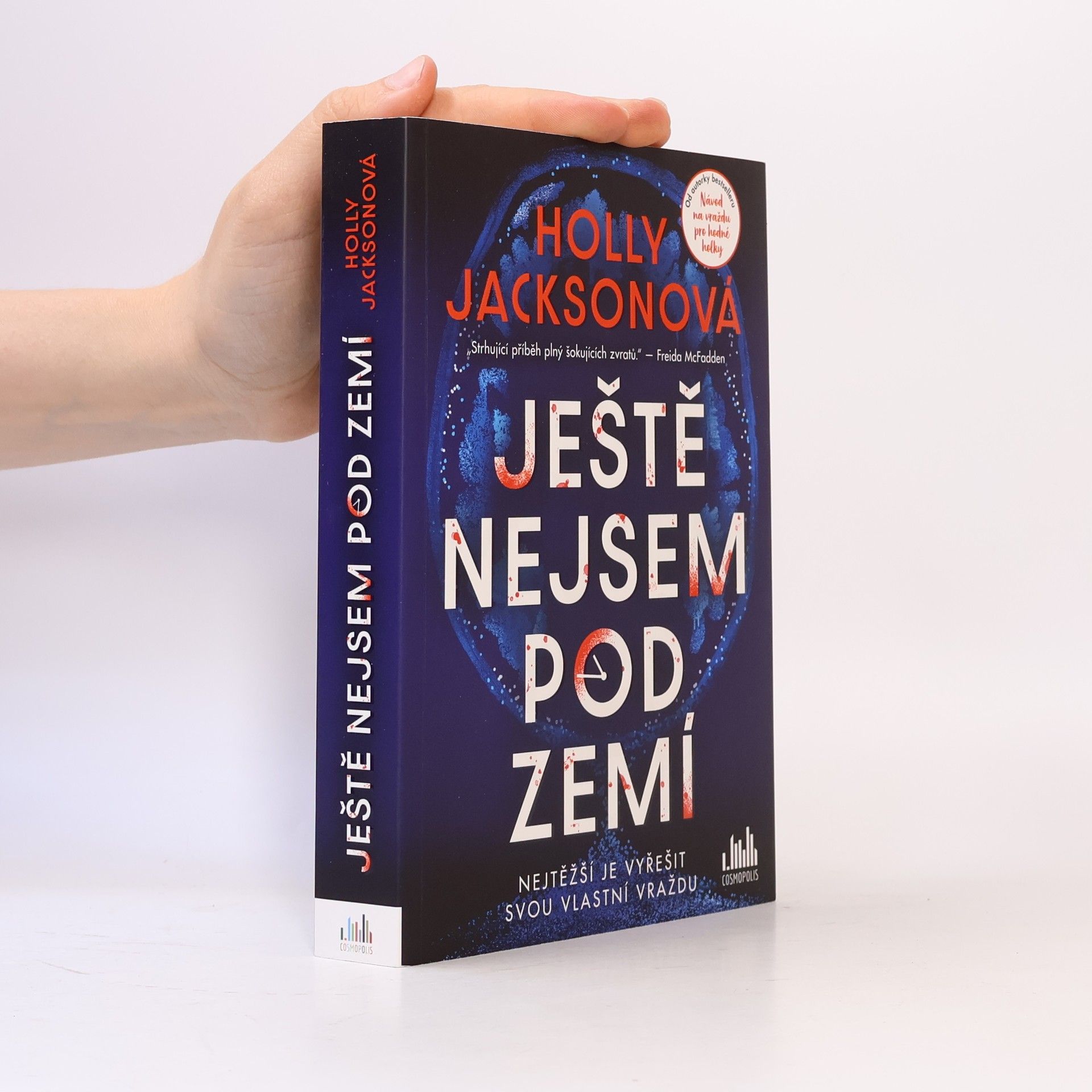 Holly Jackson Ještě nejsem pod zemí