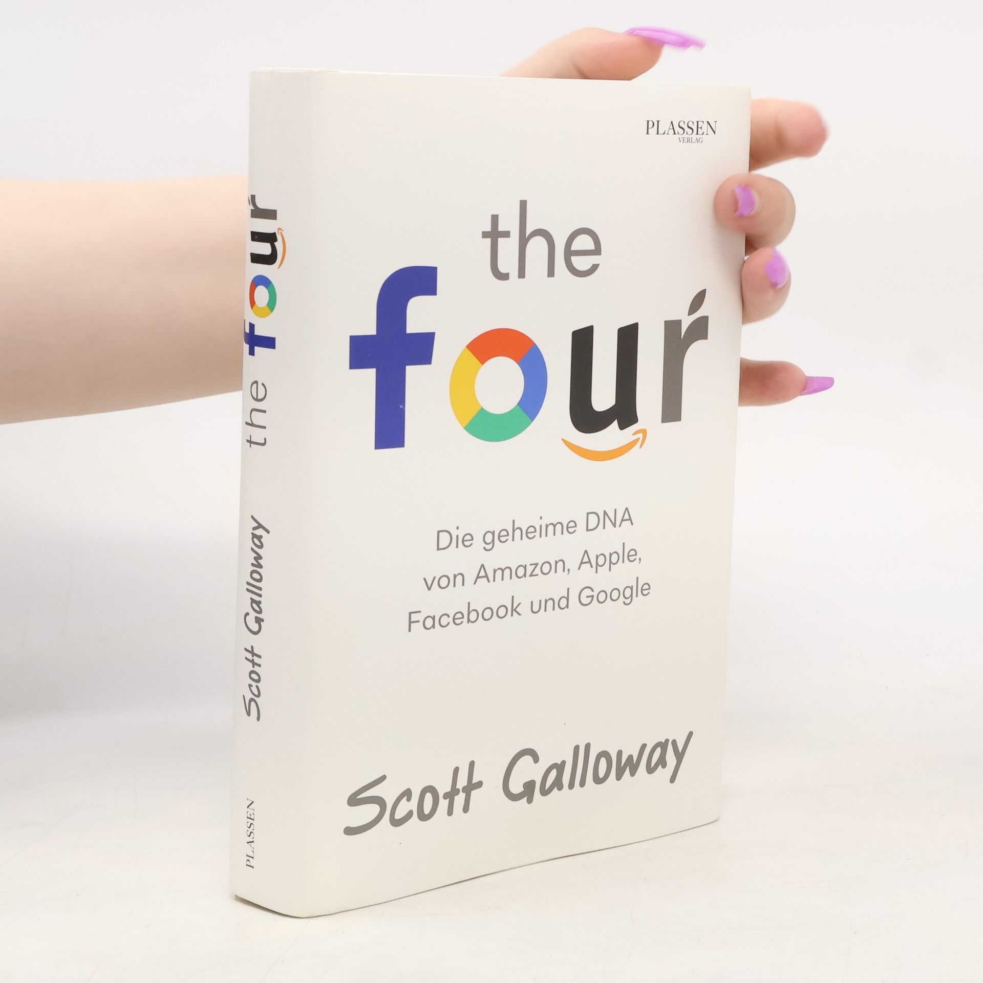 Scott Galloway The four Die geheime DNA von Amazon, Apple, Facebook und Google