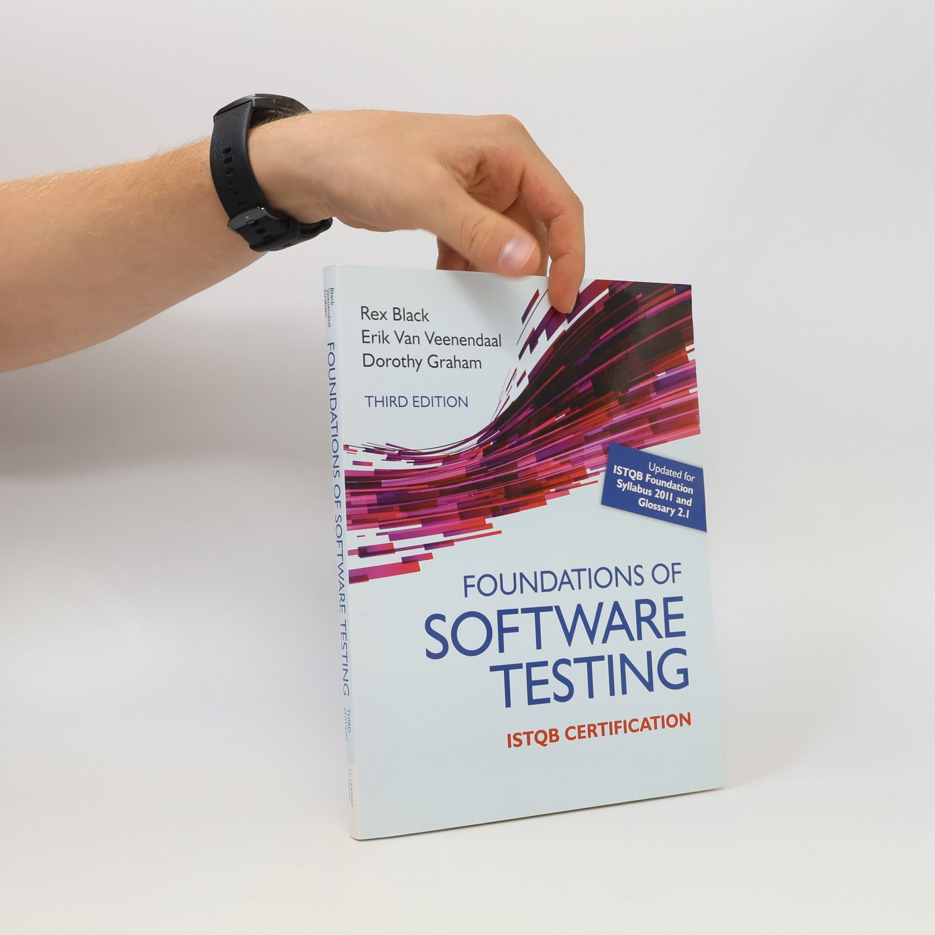 Foundations of Software Testing ISTQB Certification – Third Edition – Updated for ISTQB Foundation Syllabus 2011 and Glossary 2.1