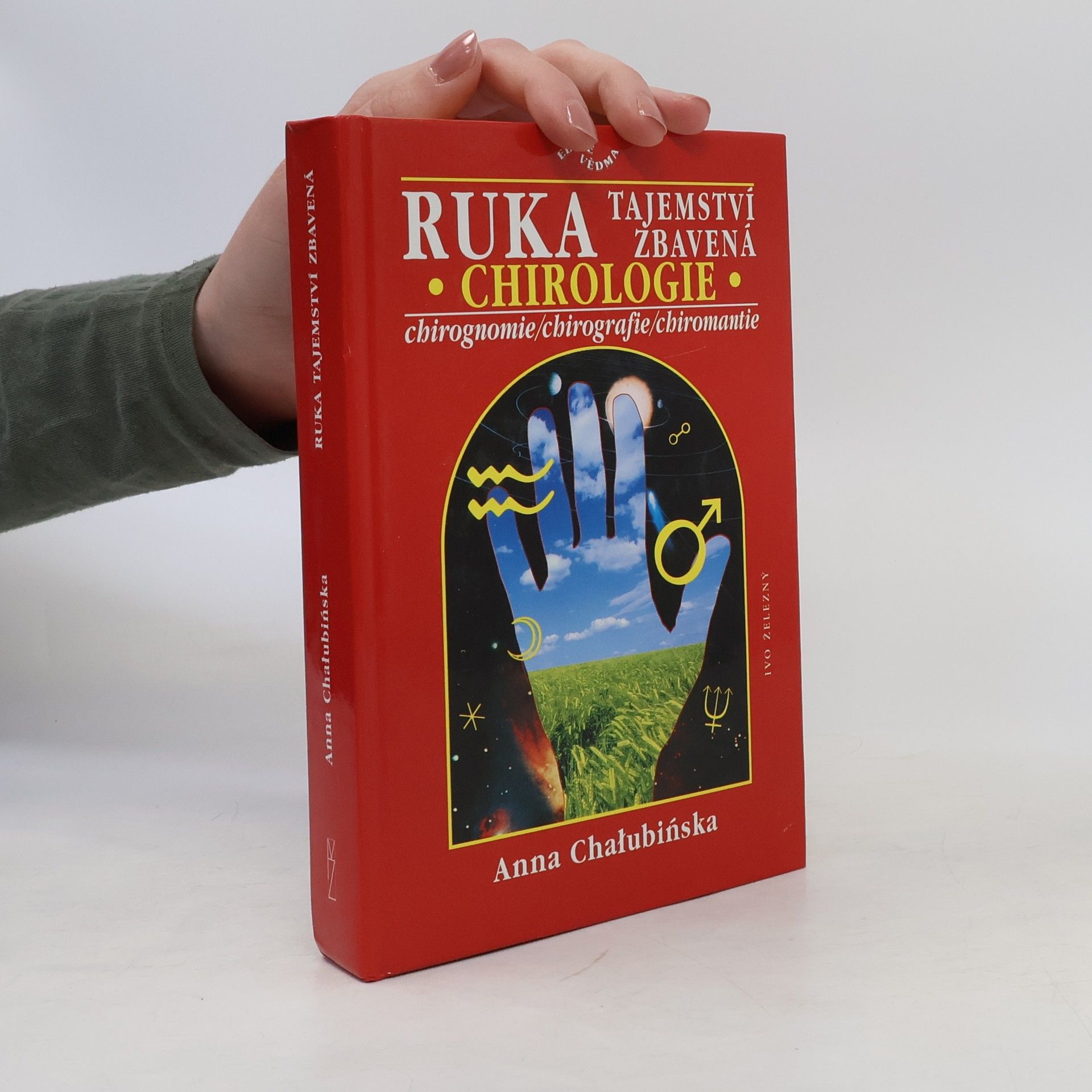 Anna Chałubińska Ruka tajemství zbavená. Chirologie