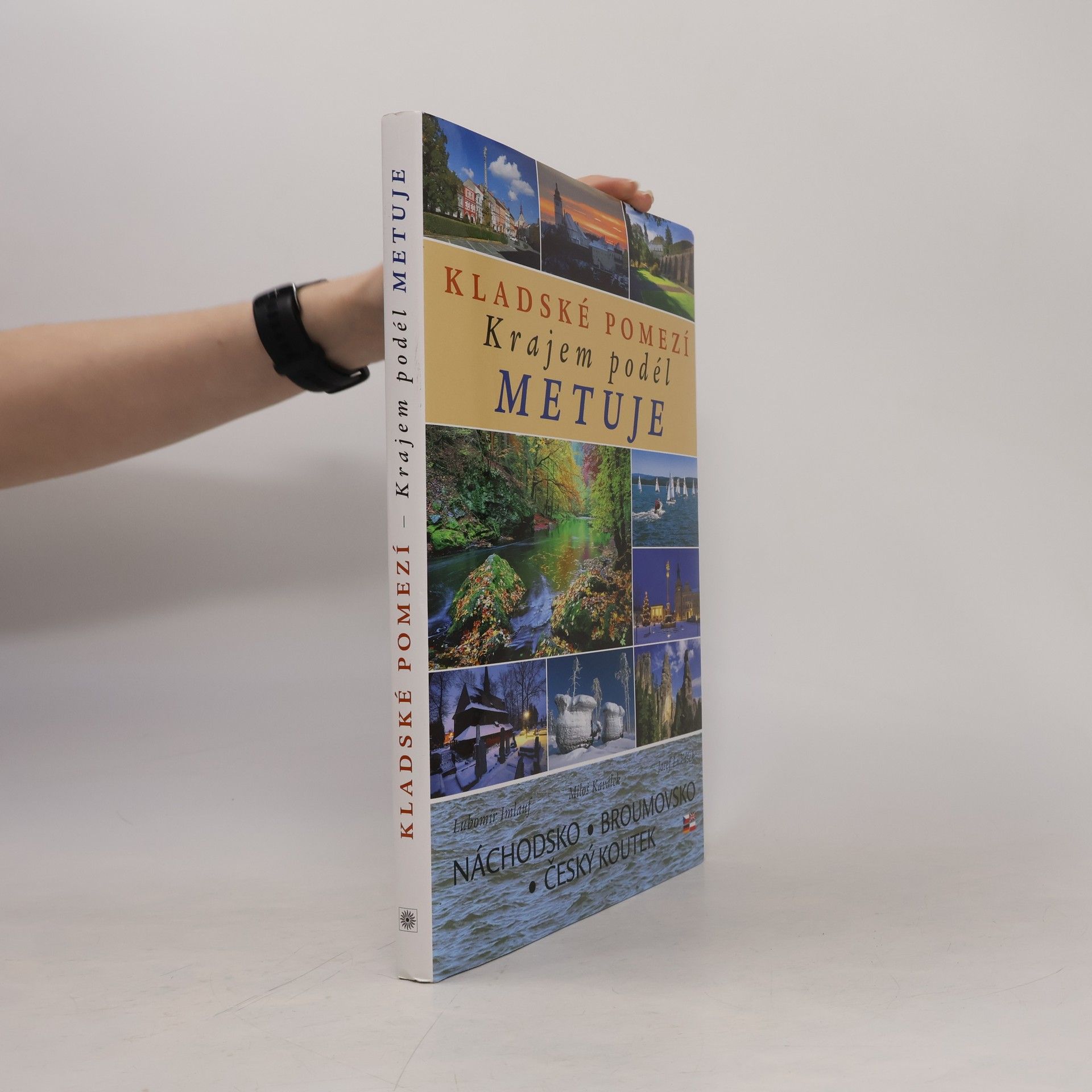 Autores varios Kladské pomezí. Krajem podél Metuje