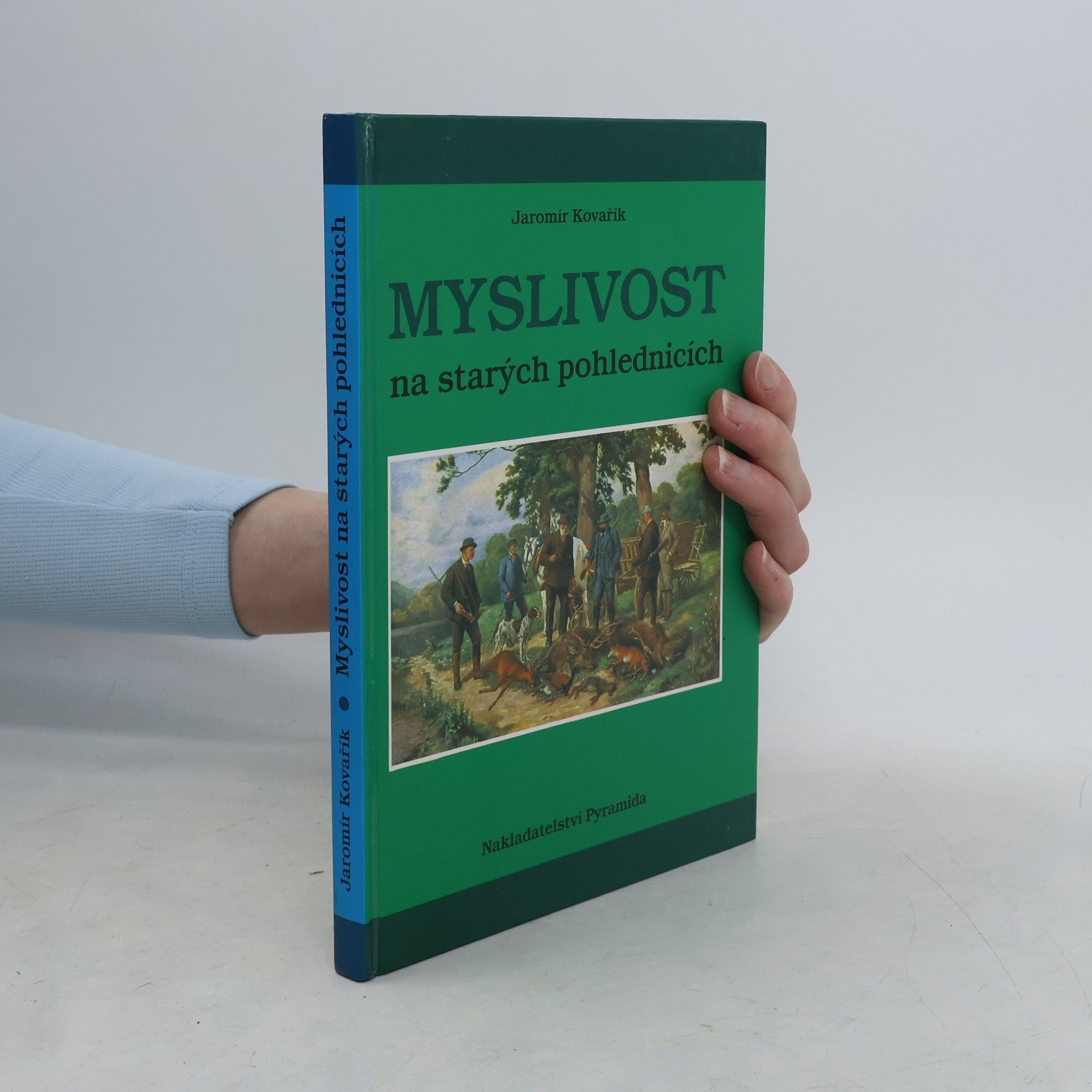 Jaromír Kovařík Myslivost na starých pohlednicích