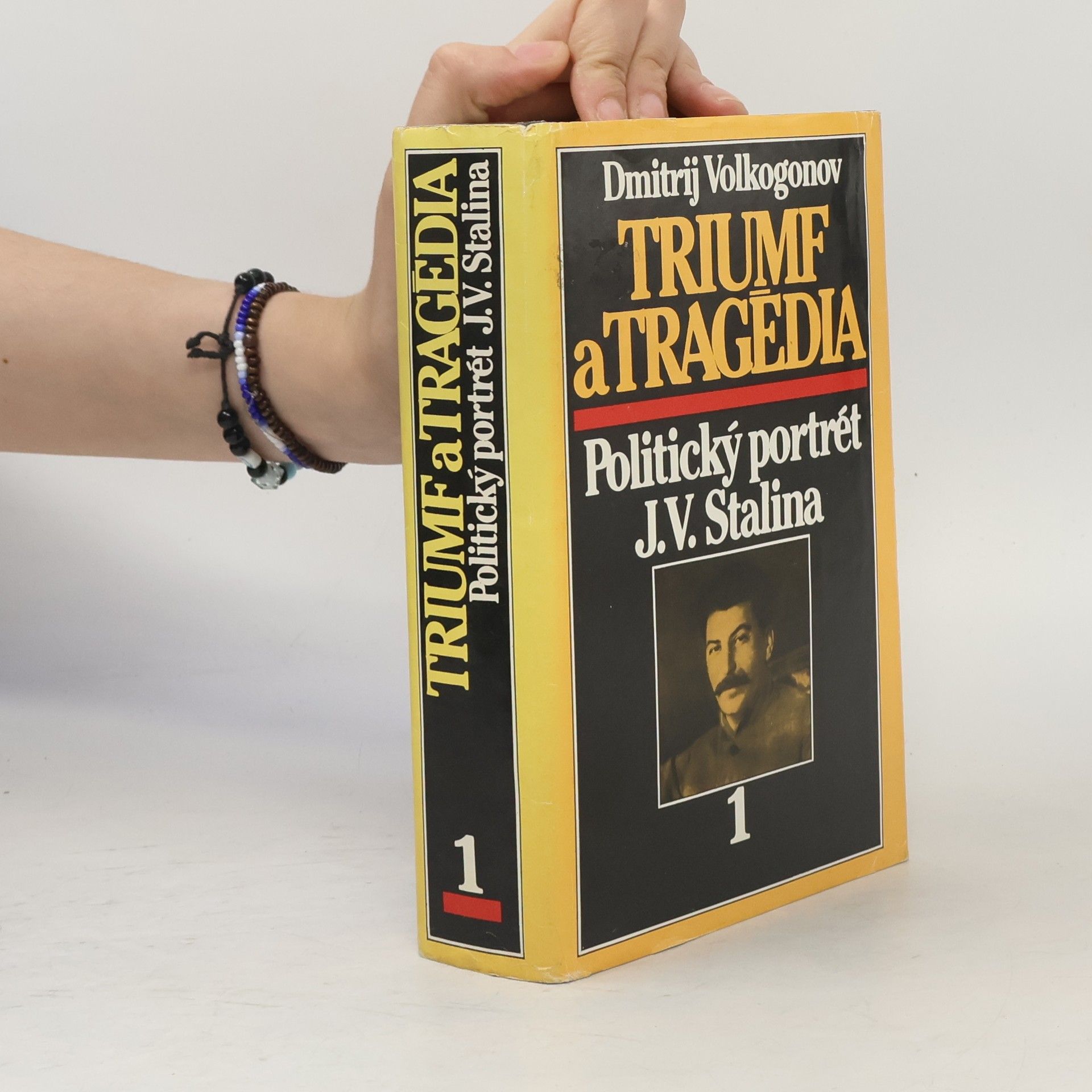 Dmitrij Volkogonov Triumf a tragédia : politický portrét J.V.Stalina. 1