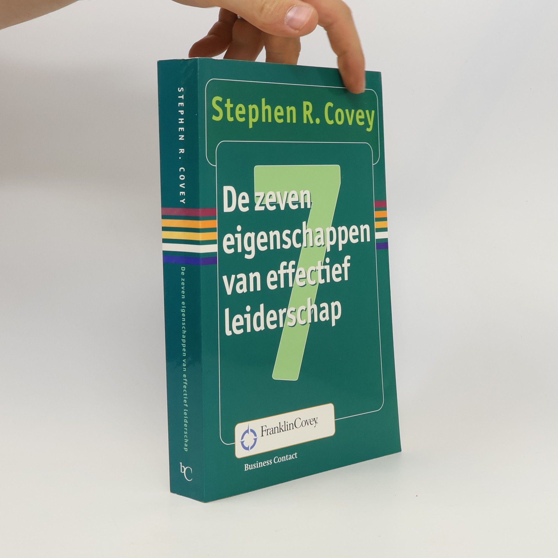 Stephen R. Covey De zeven eigenschappen van effectief leiderschap