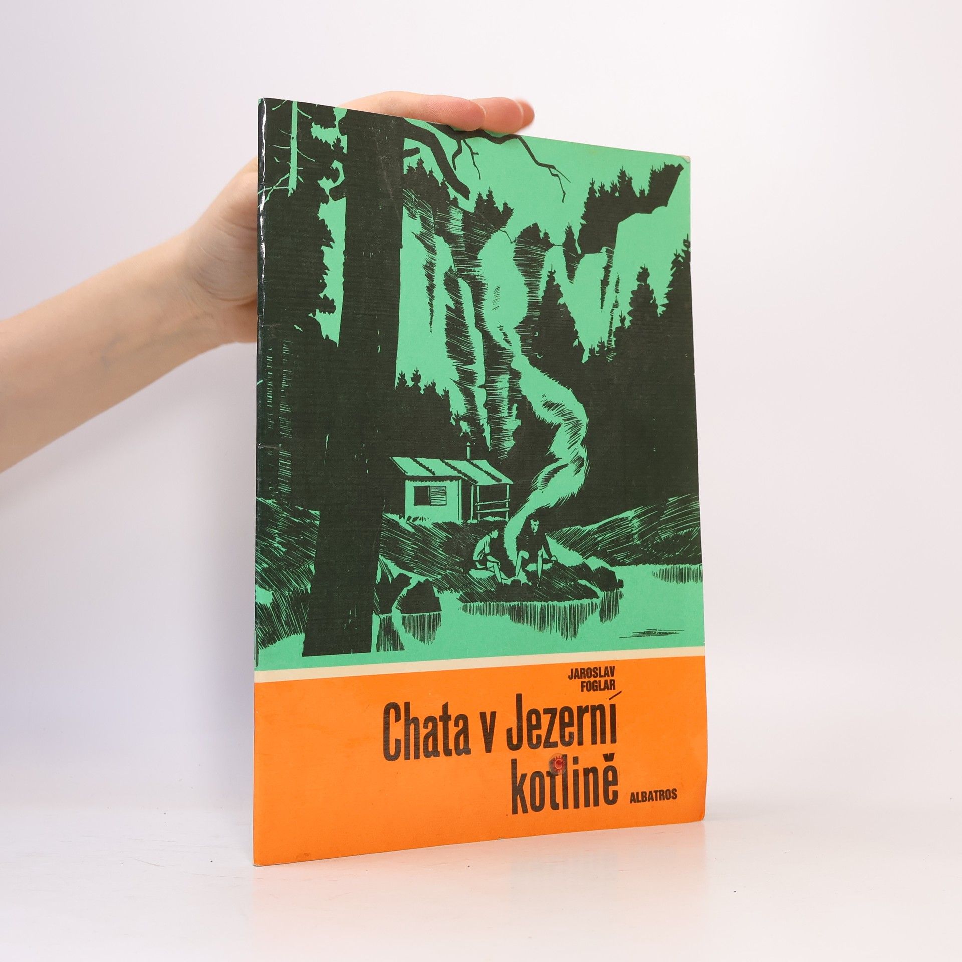 Jaroslav Foglar Chata v Jezerní kotlině
