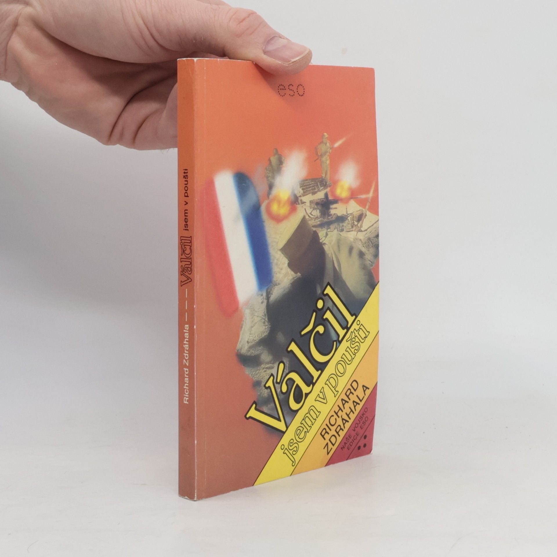 Richard Zdráhala Válčil jsem v poušti