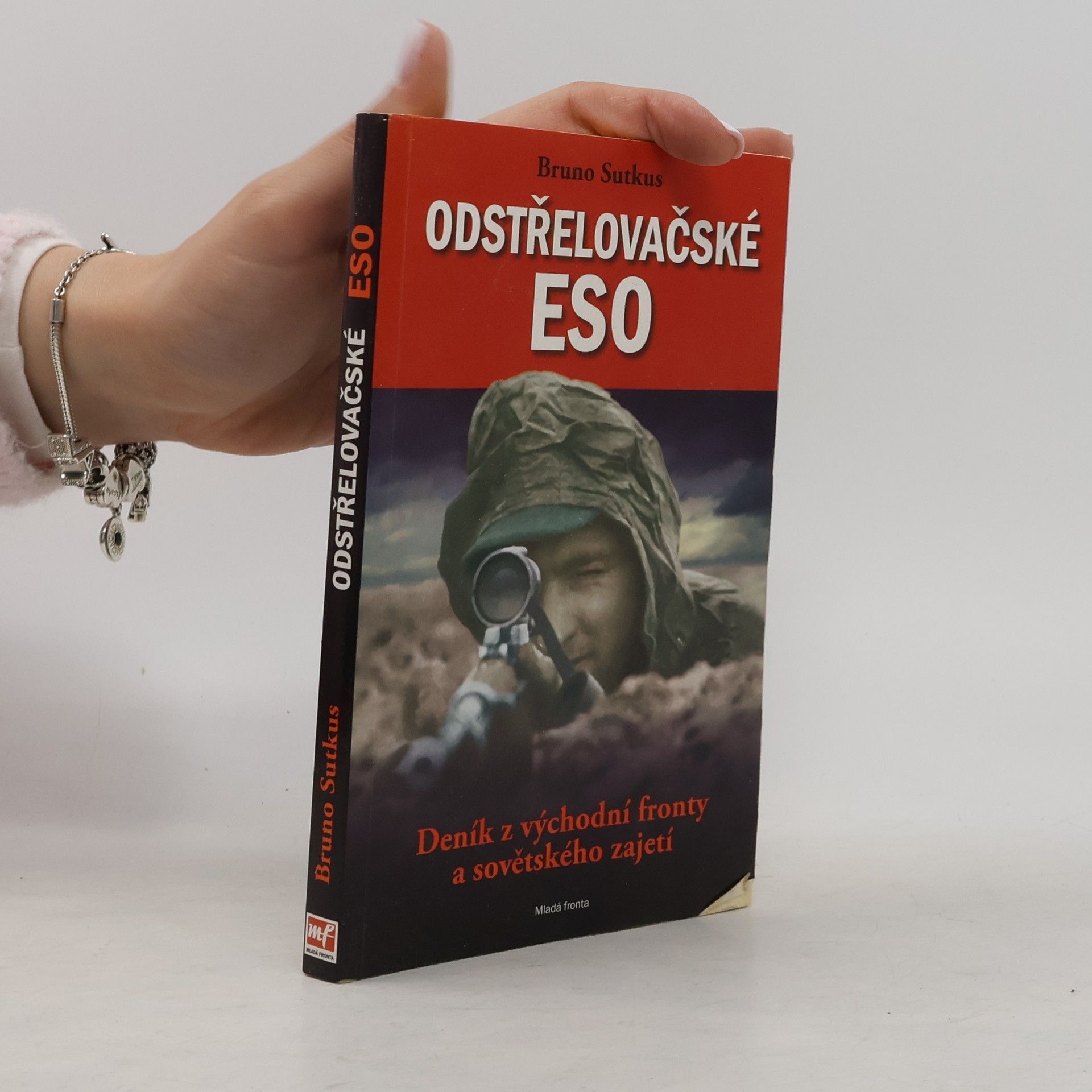 Bruno Sutkus Odstřelovačské eso - Deník z východní fronty a sovětského zajetí