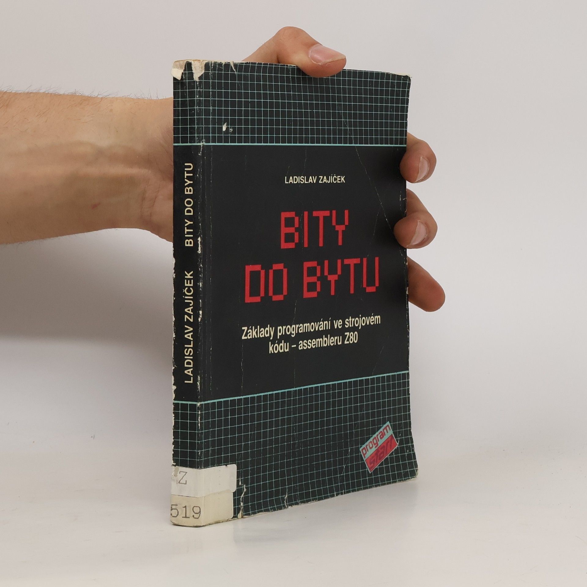 Bity do bytu: Základy programování ve strojovém kódu - assembleru Z80