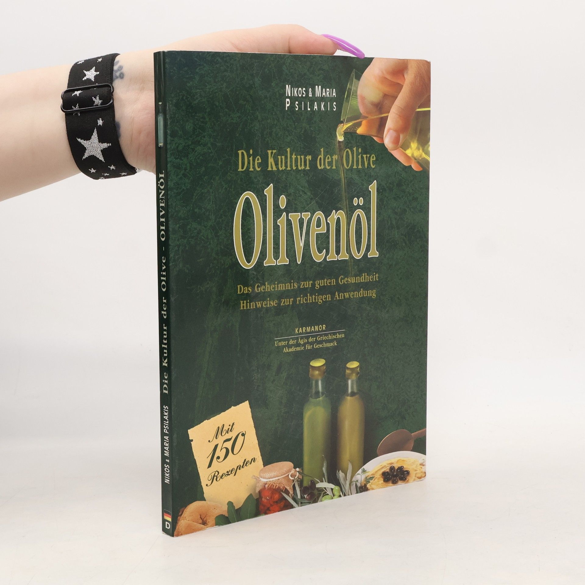 Die Kultur der Olive : Olivenöl