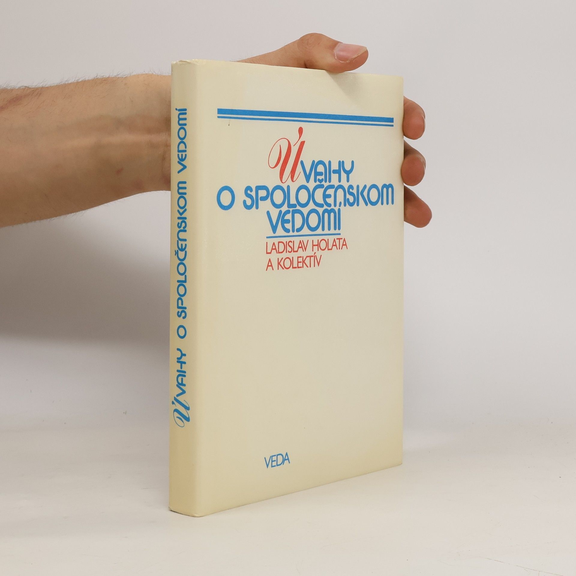 Ladislav Holata Úvahy o spoločenskom vedomí