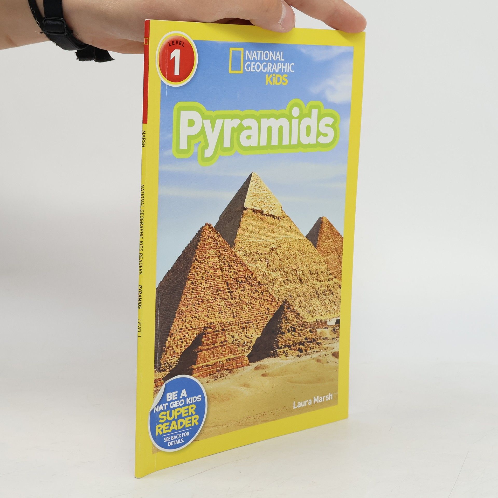 Laura Marsh National Geographic Kids Readers - 1: Pyramids
