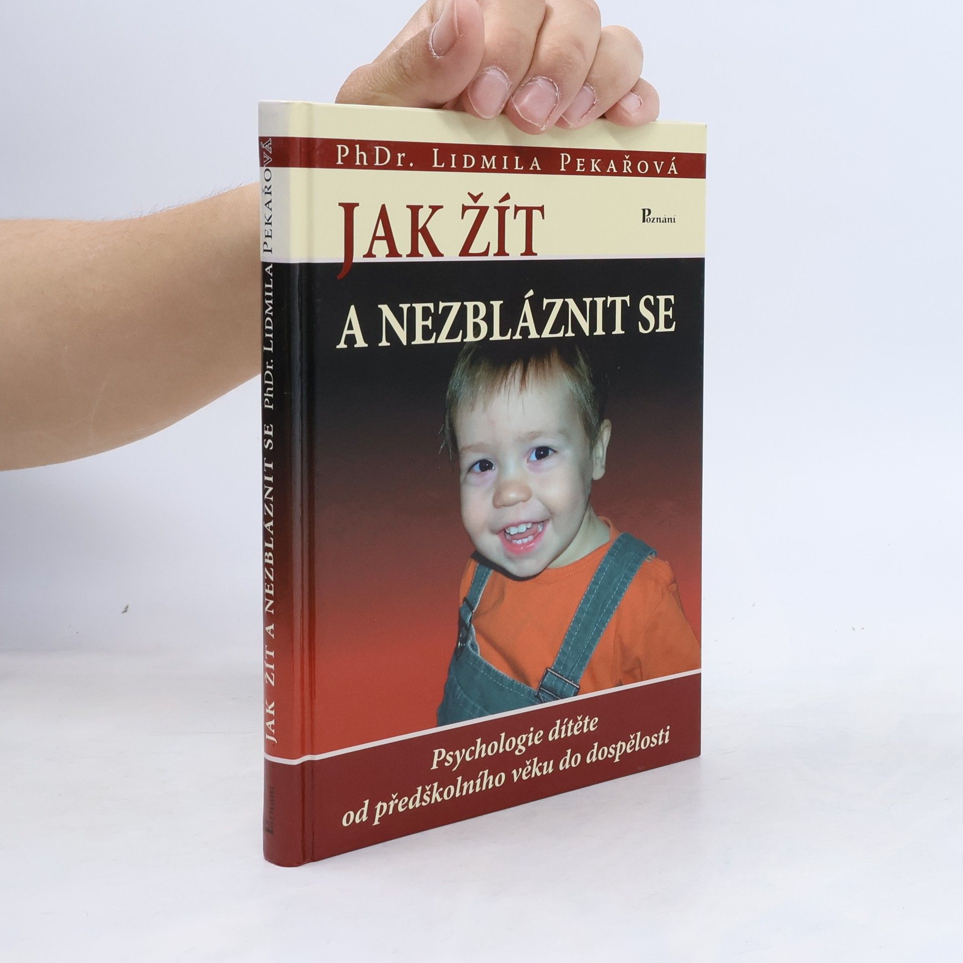 Lidmila Pekařová Jak žít a nezbláznit se