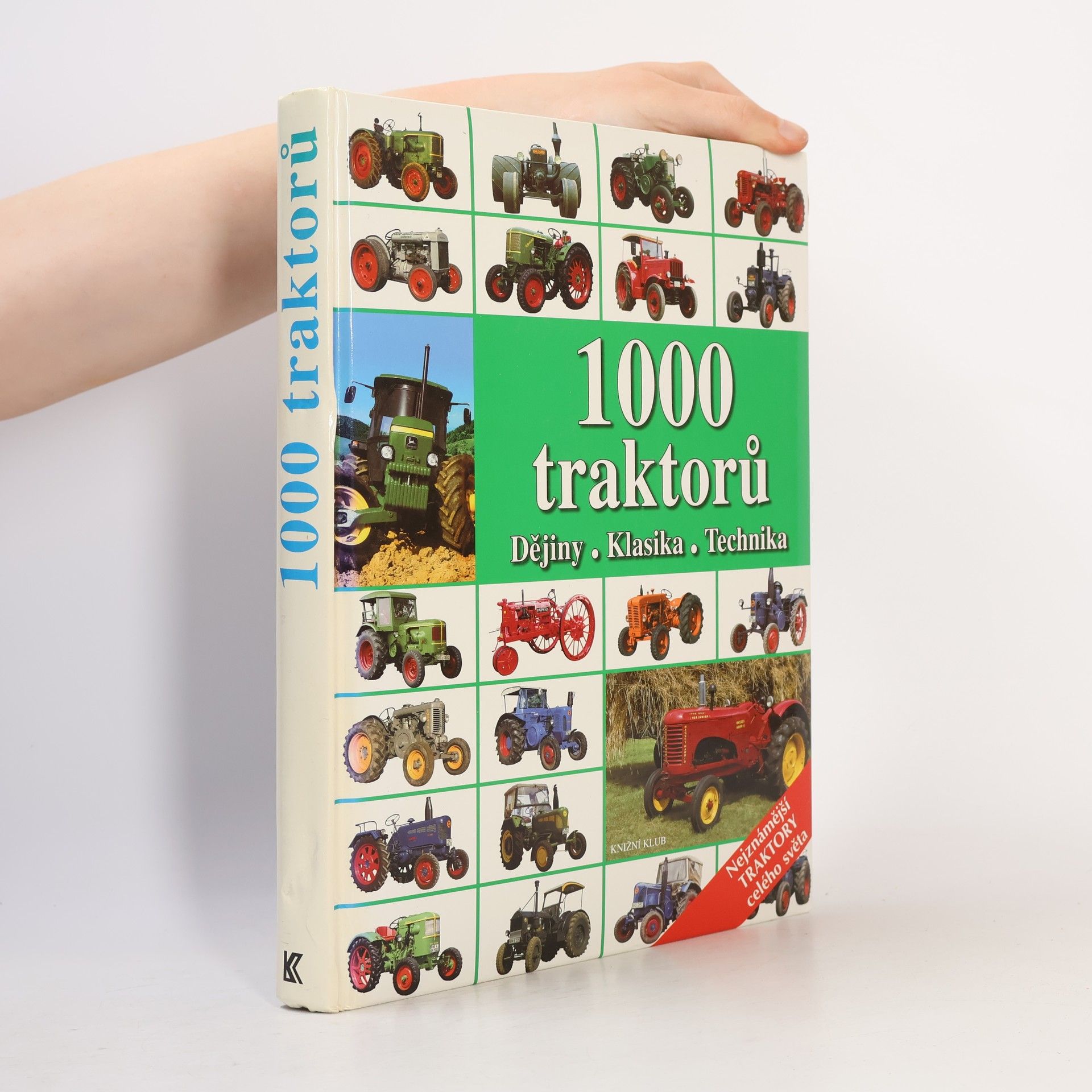 Various authors 1000 traktorů : dějiny, klasika, technika