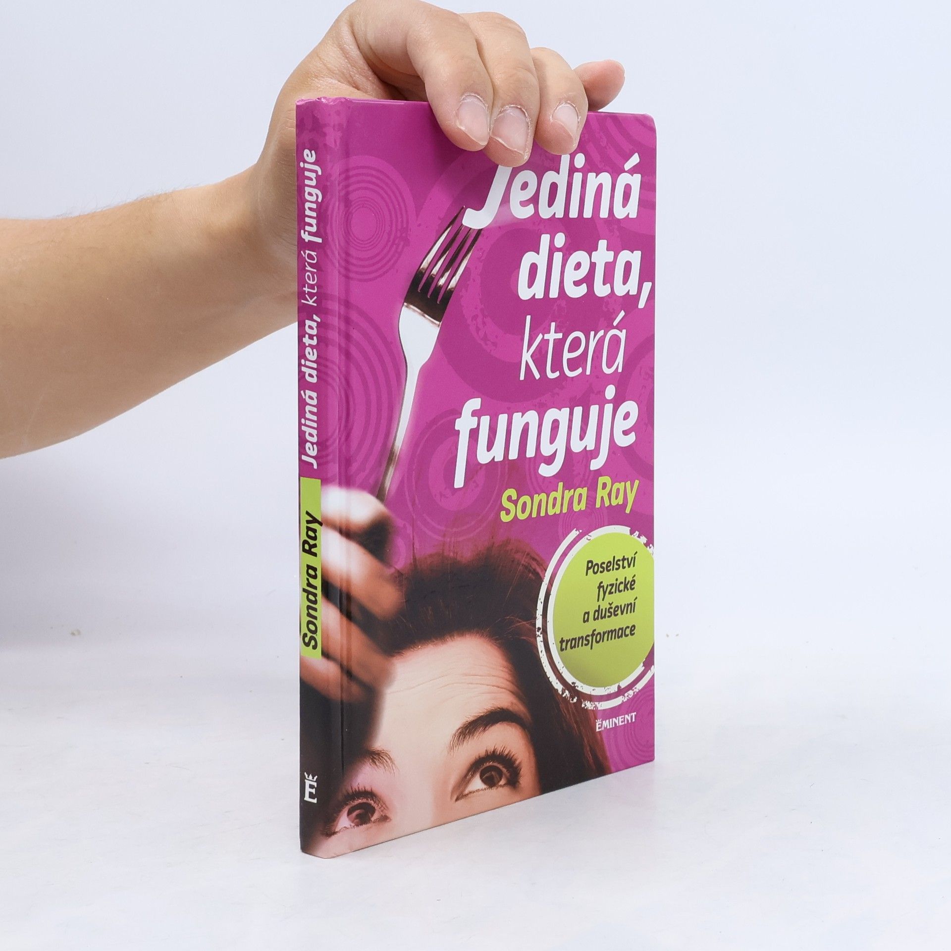 Sondra Ray Jediná dieta, která funguje