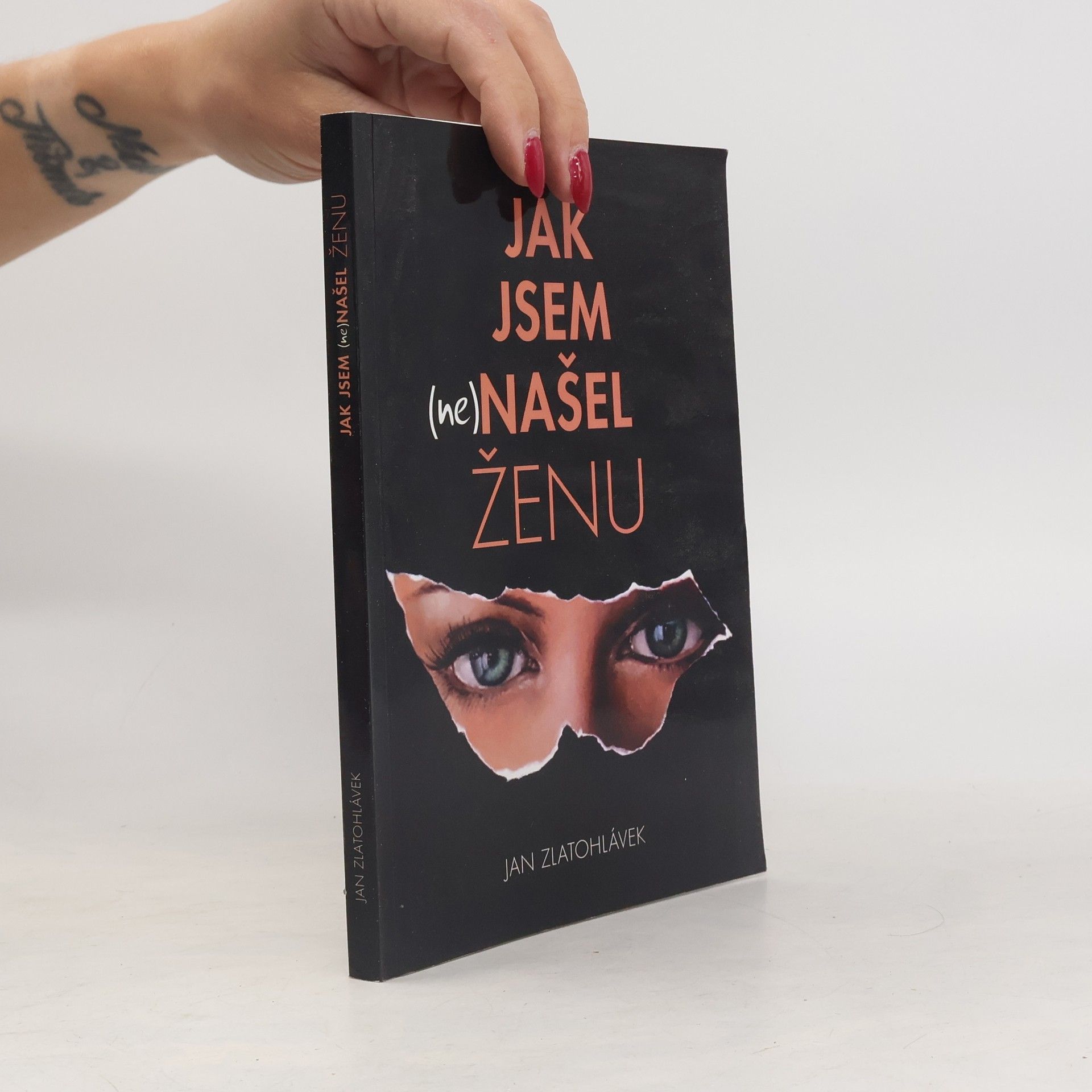 Jan Zlatohlávek Jak jsem (ne)našel ženu